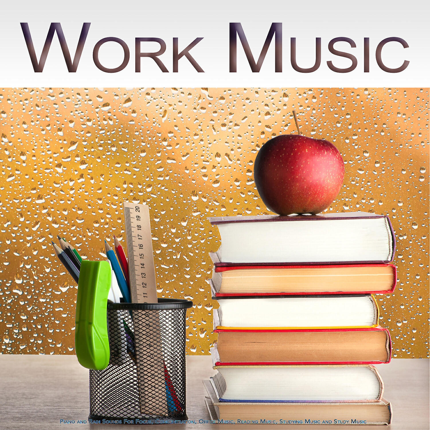 Релиз Work Music: Piano and Rain Sounds For Focus, Concentration, Office Music, Reading Music, Studying Music and Study Music