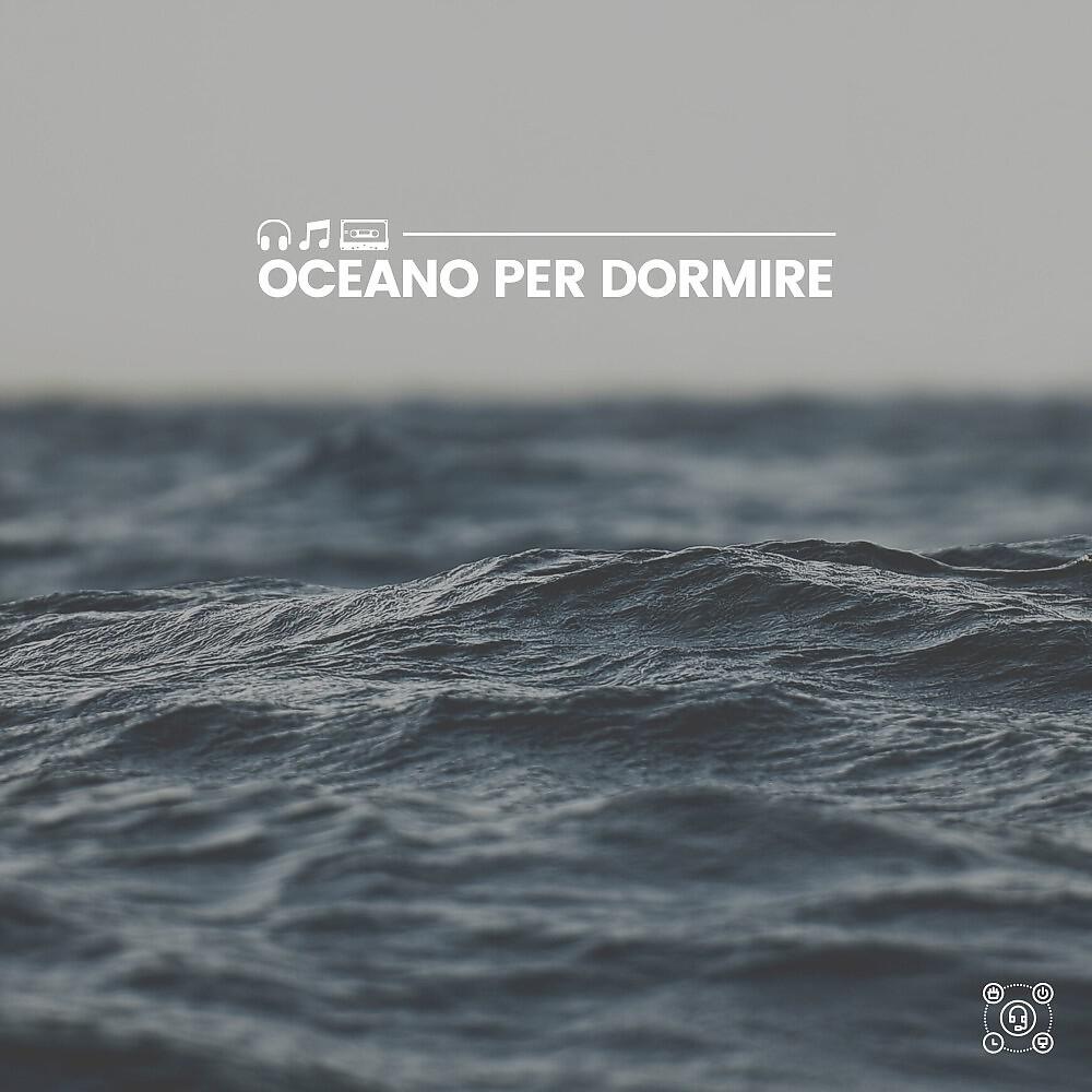 Релиз Oceano per Dormire