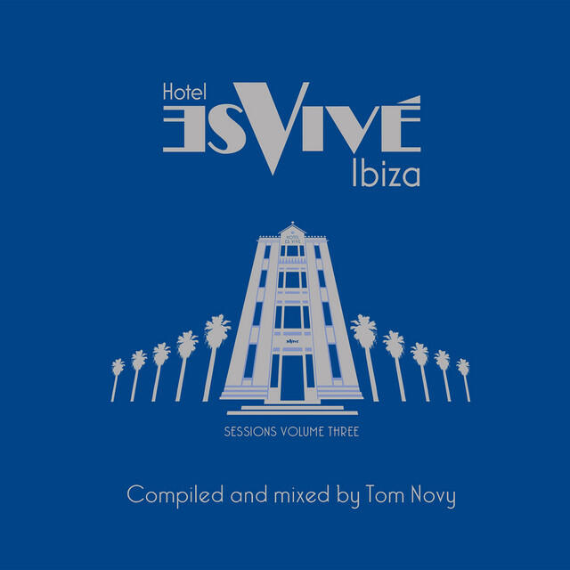 Релиз Hotel Es Vive Ibiza - Sessions, Vol. Three