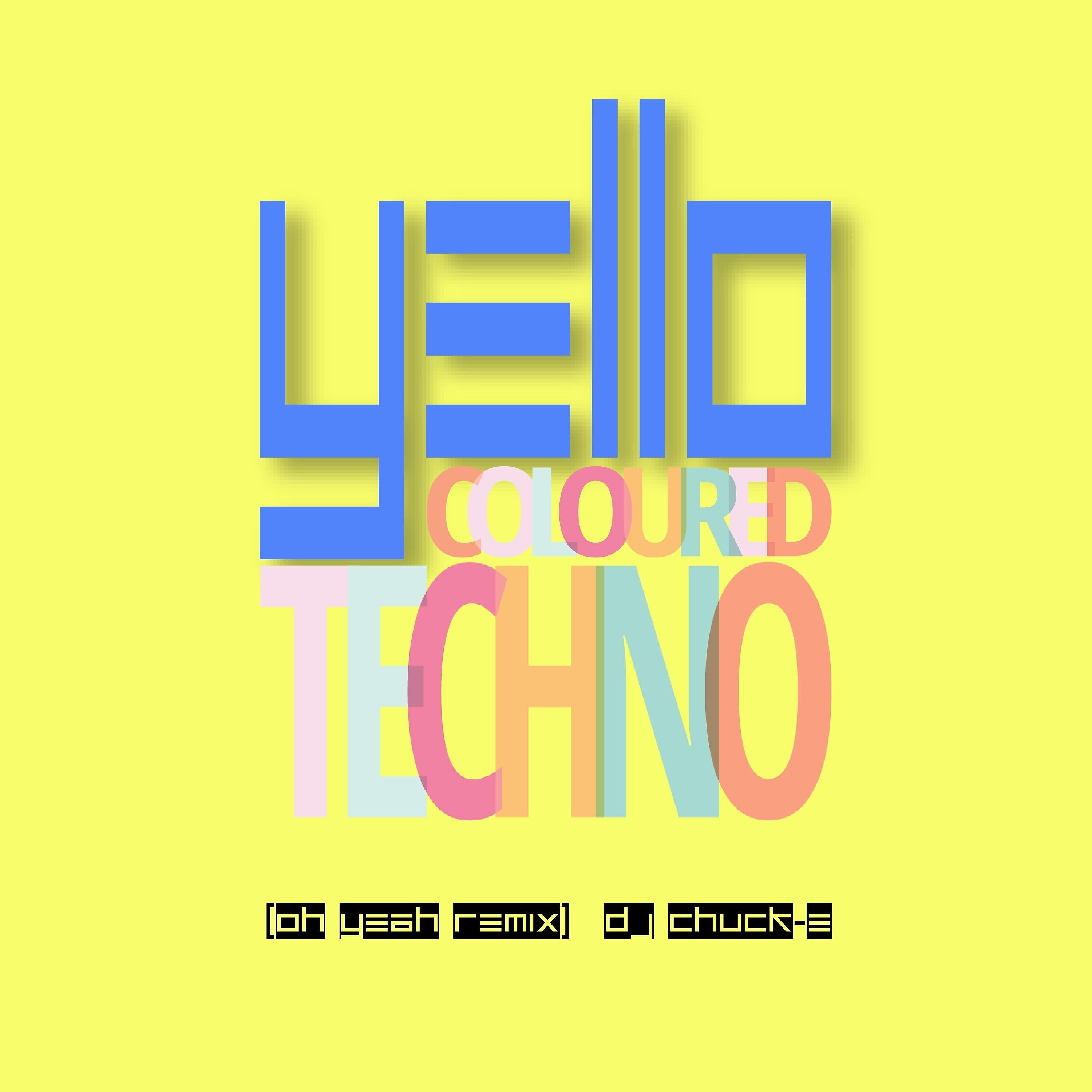 Релиз Yello Coloured Techno (Oh Yeah Remix)