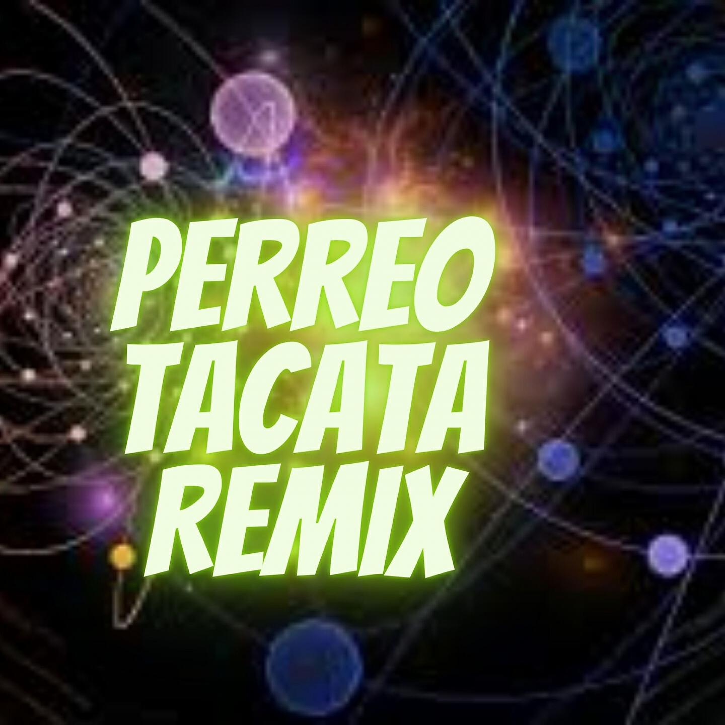 Релиз Perreo Tacata Remix