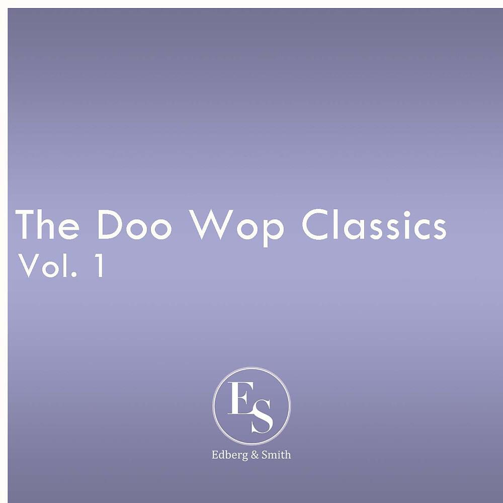 Релиз The Doo Wop Classics Vol. 1