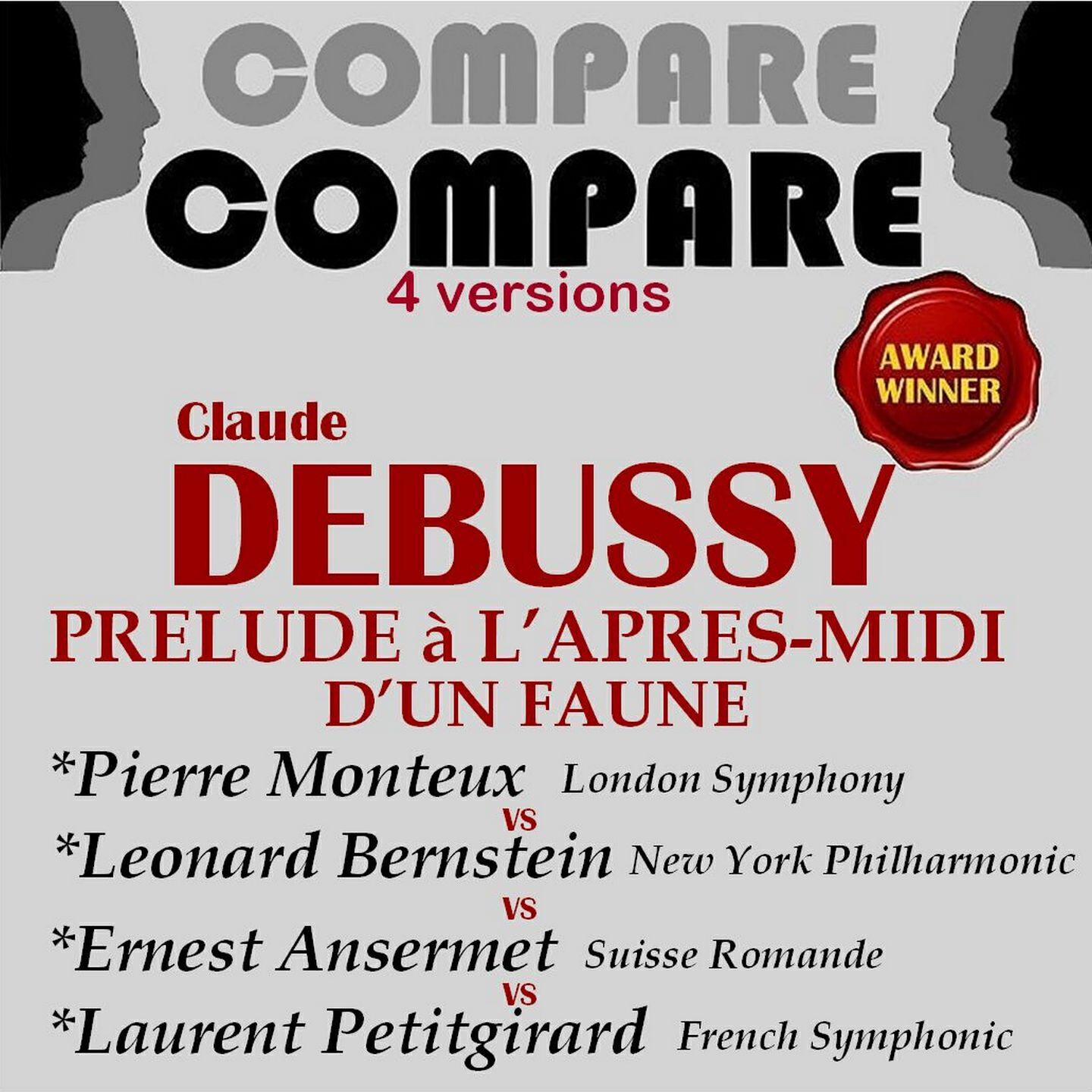 Релиз Debussy: Prélude à l'après-midi d'un faune, Pierre Monteux vs. Leonard Bernstein vs. Ernest Ansermet vs. Laurent Petitgirard (Compare 4 Versions)