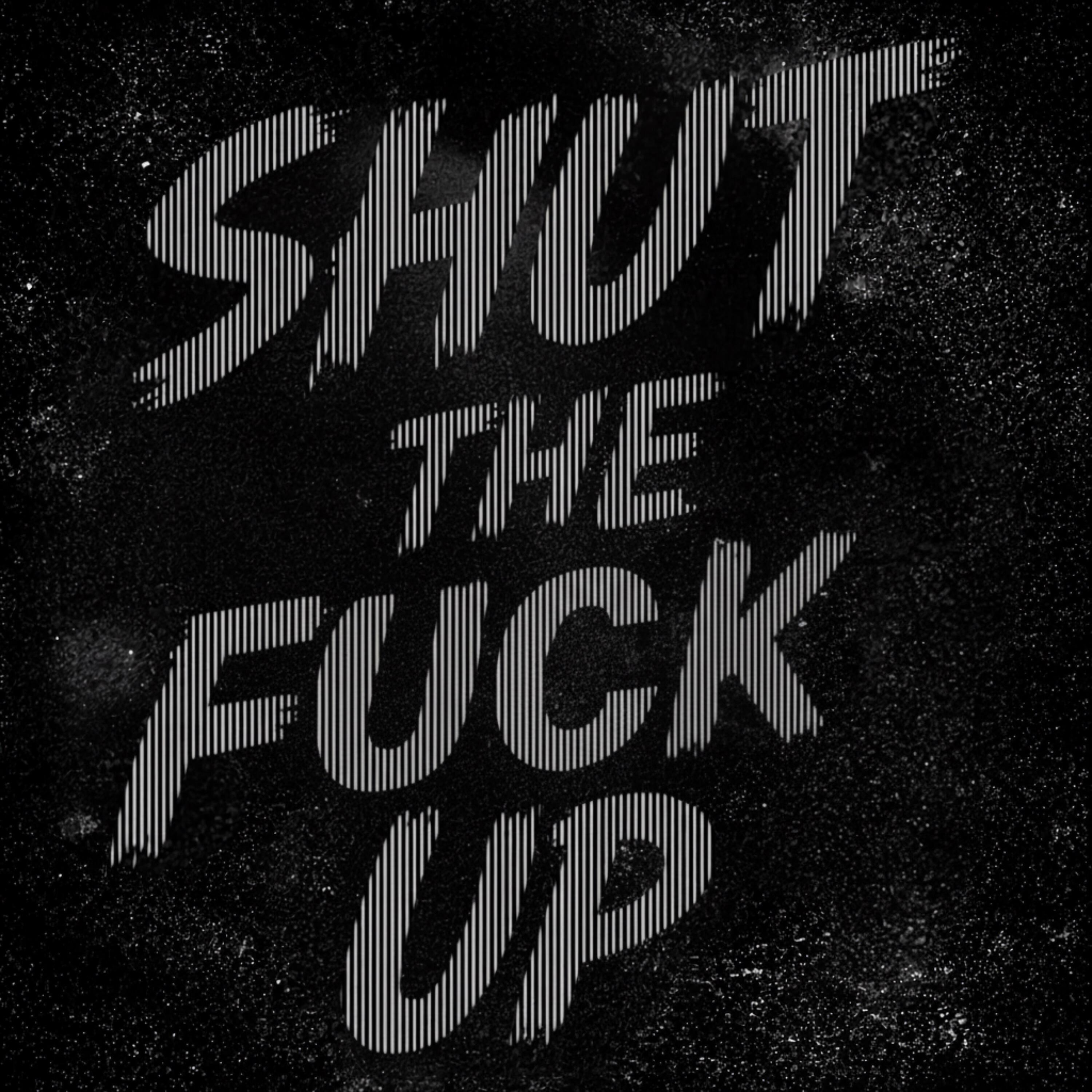 Релиз SHUT THE FUCK UP
