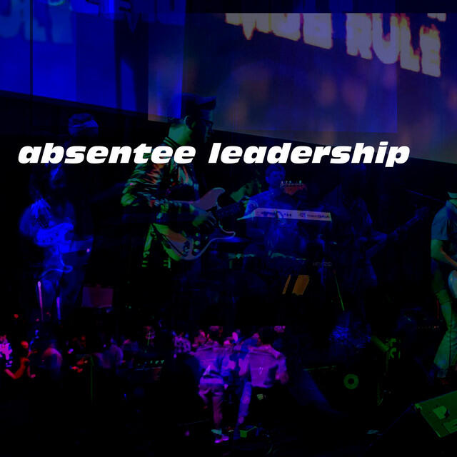Релиз Absentee Leadership
