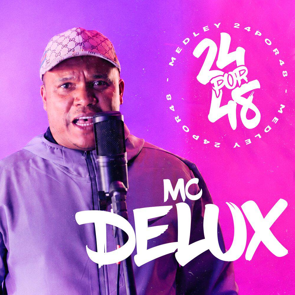 Релиз Medley 24Por48 Mc Delux - Eu Bem Que Te Avisei