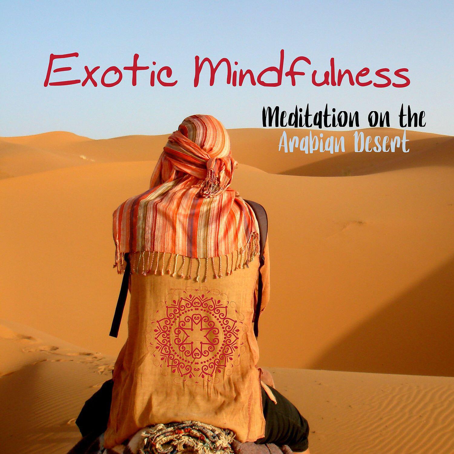 Релиз Exotic Mindfulness: Meditation on the Arabian Desert