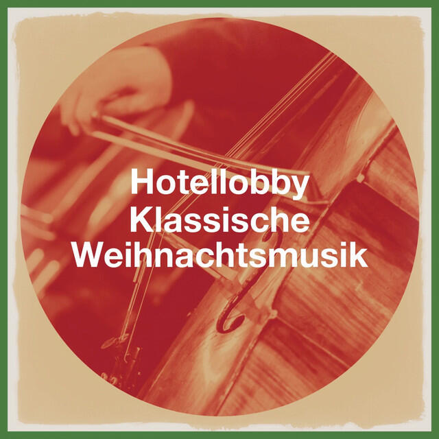 Релиз Hotellobby Klassische Weihnachtsmusik