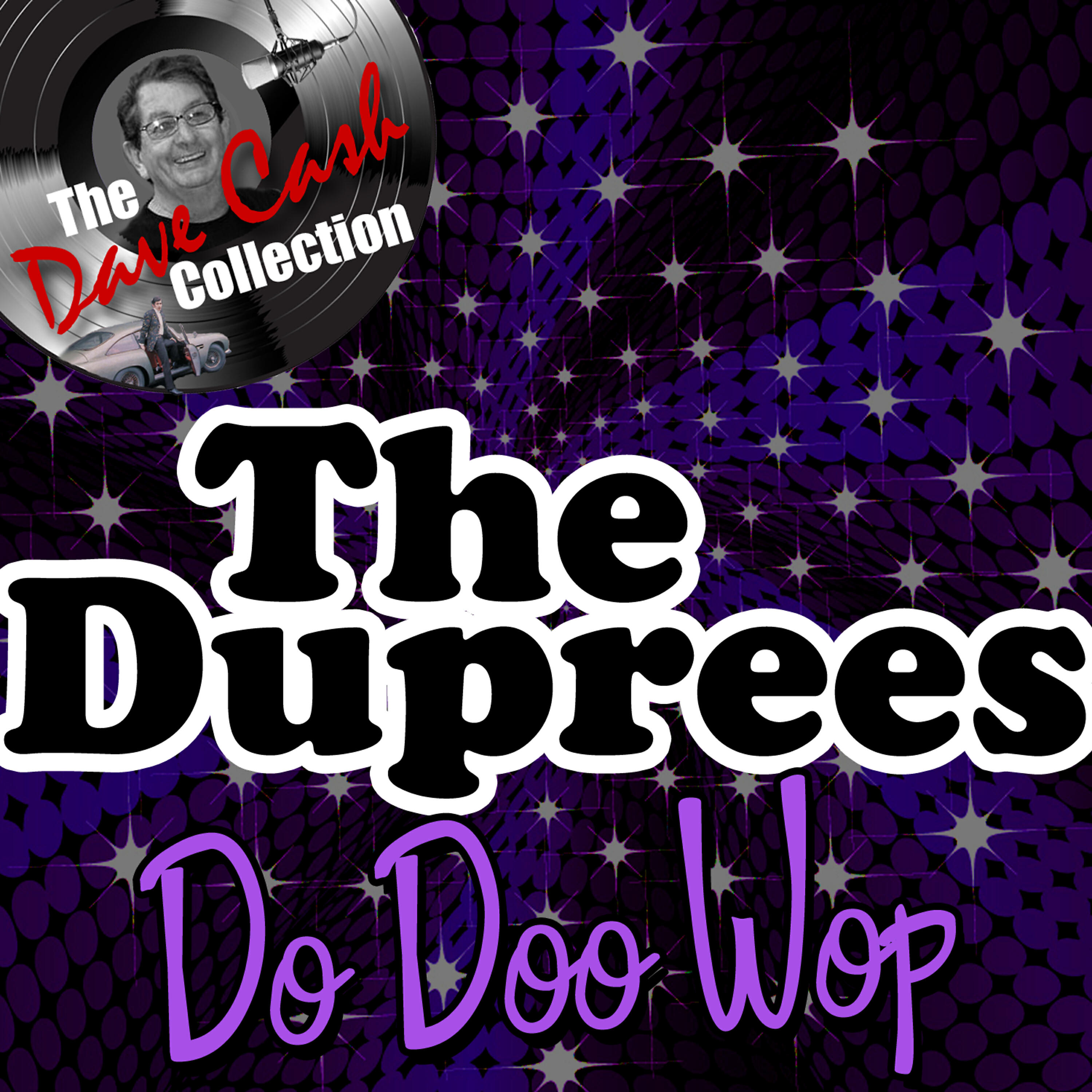 Релиз The Duprees Do Doo Wop - [The Dave Cash Collection]