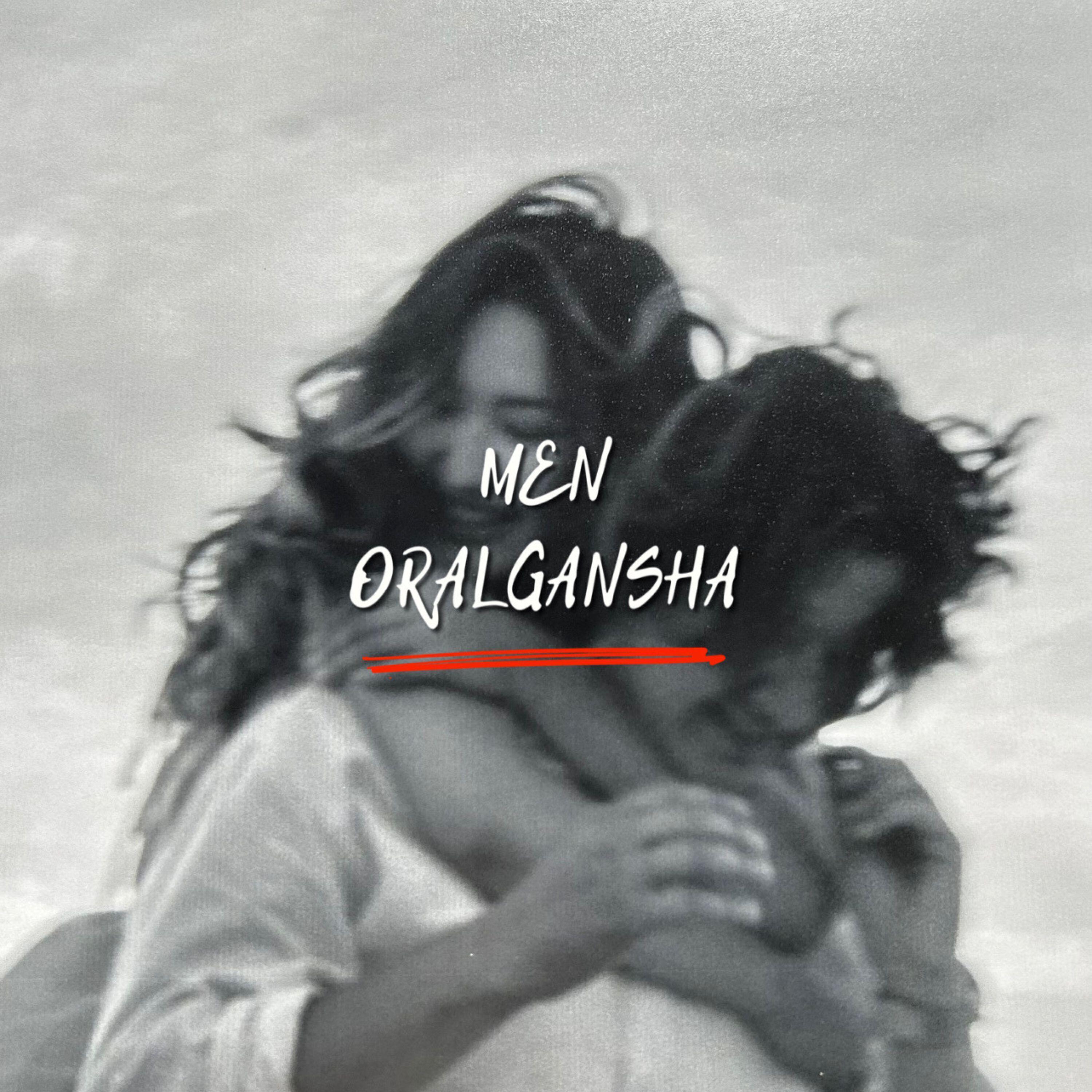 Релиз Men oralgansha