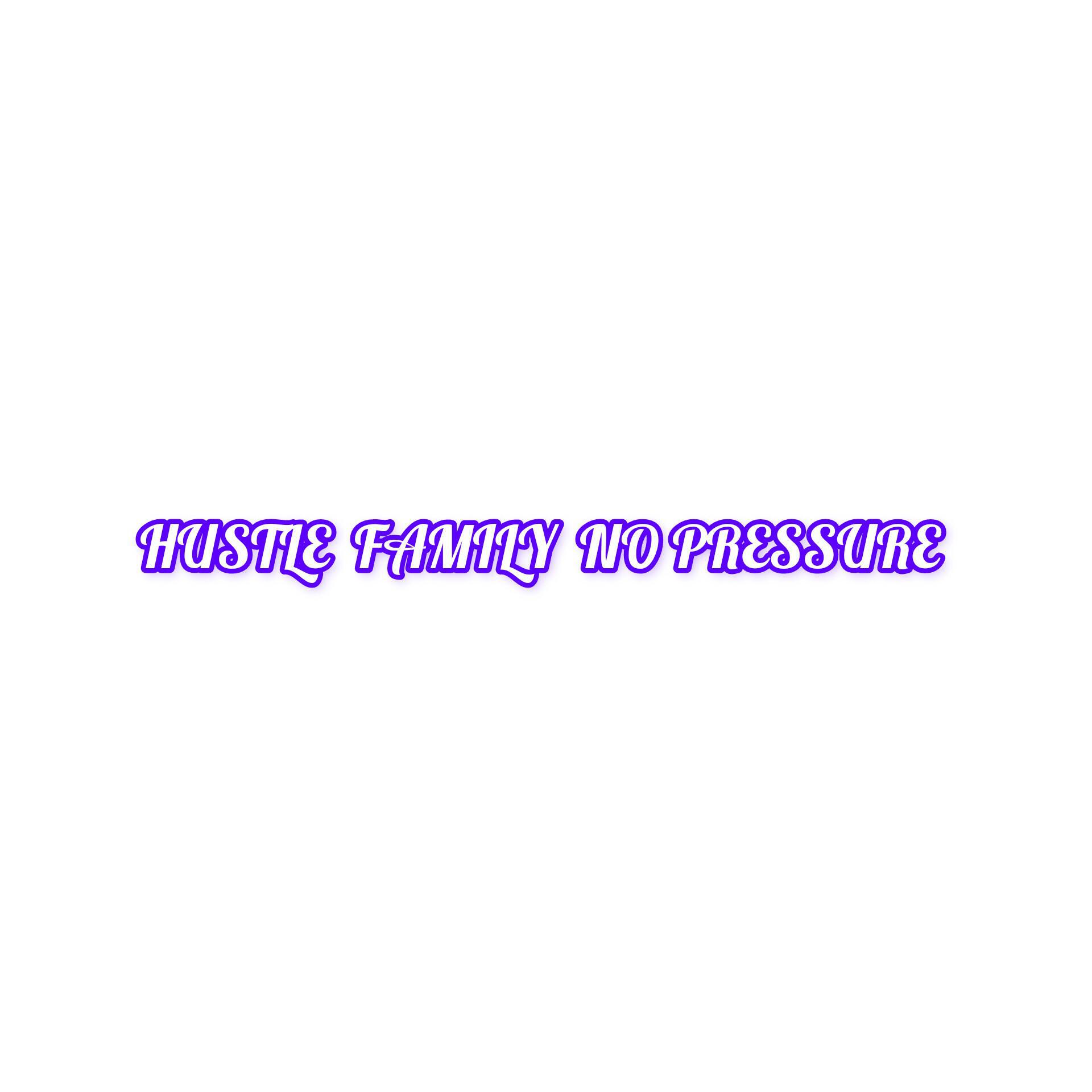 Релиз HASTLE FAMILY NO PRESSURE