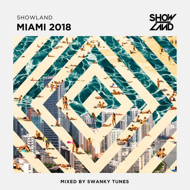 Релиз Showland - Miami 2018 (Mixed by Swanky Tunes)