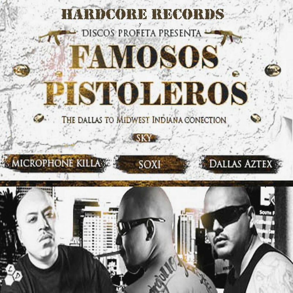 Релиз Famosos Pistoleros (feat. Dallas Aztex, Soxi) - Single