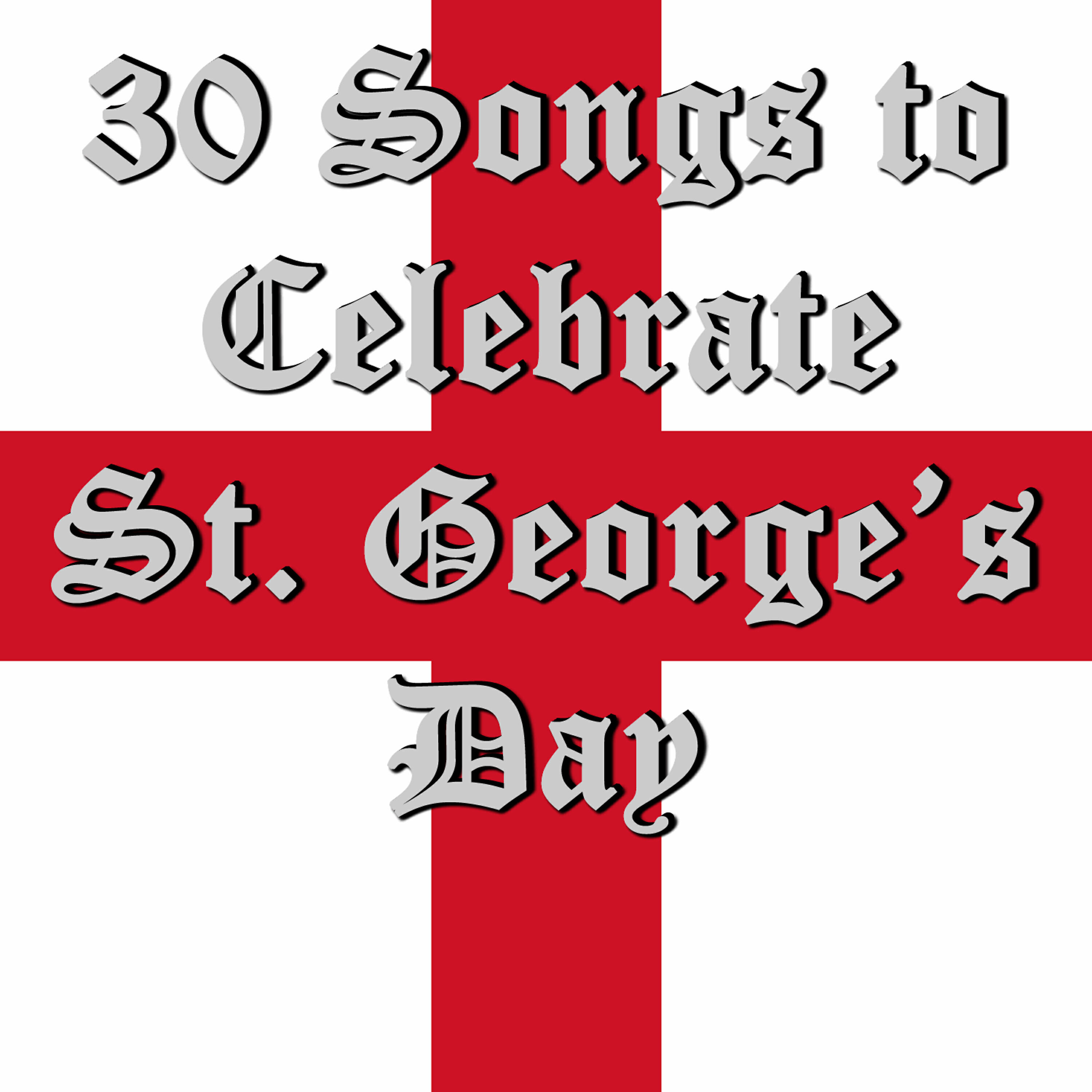 Релиз 30 Songs to Celebrate St. George's Day