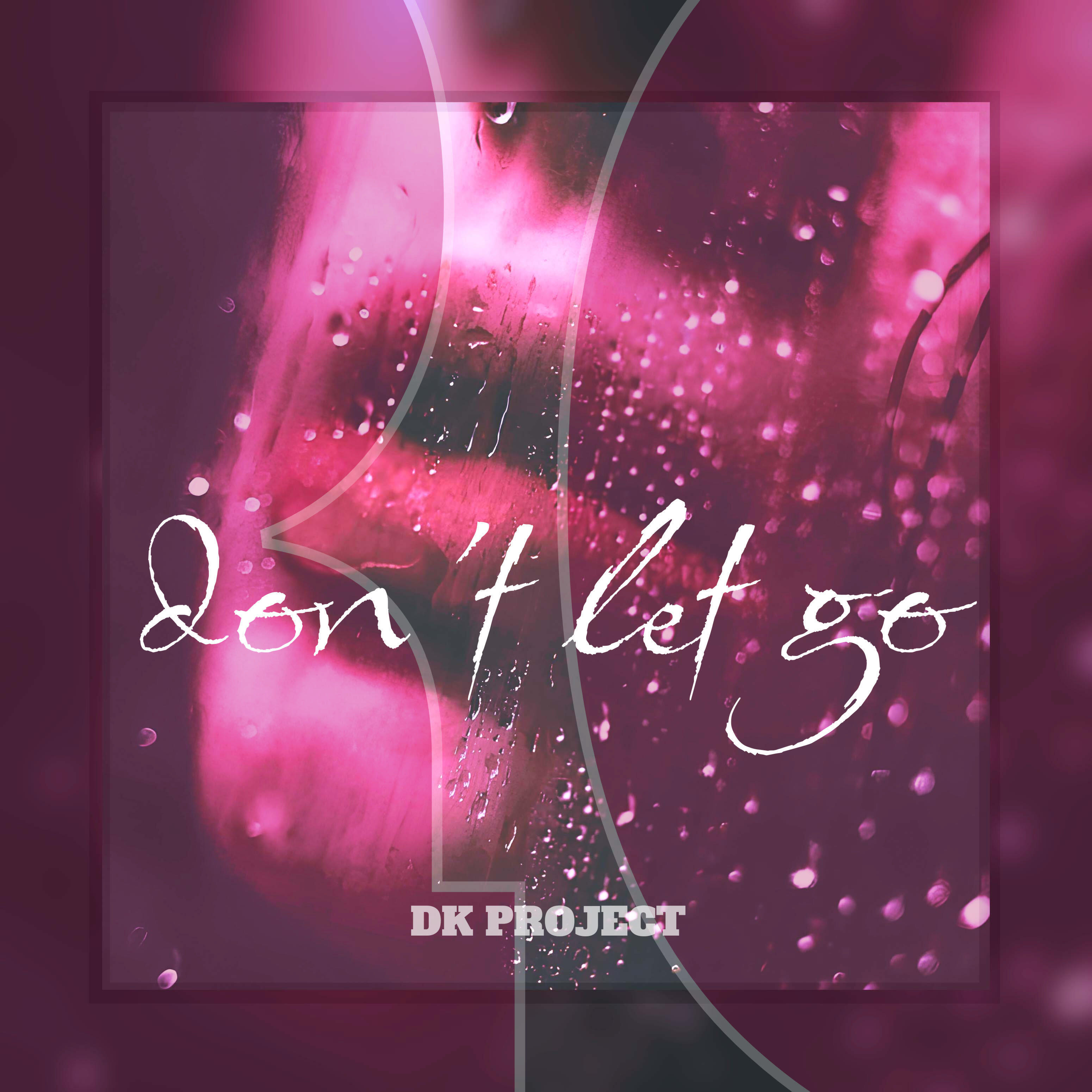 Релиз Don't Let Go