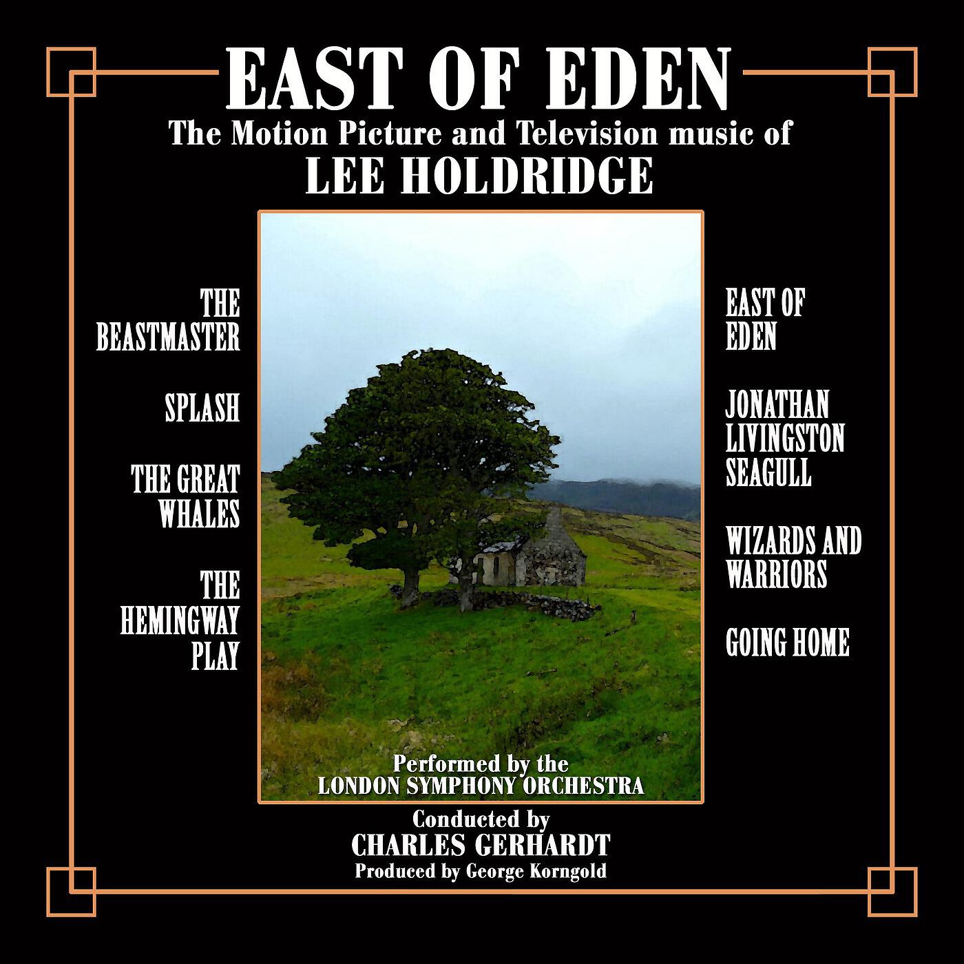 Релиз East of Eden: Motion Picture and Television Scores of Lee Holdridge