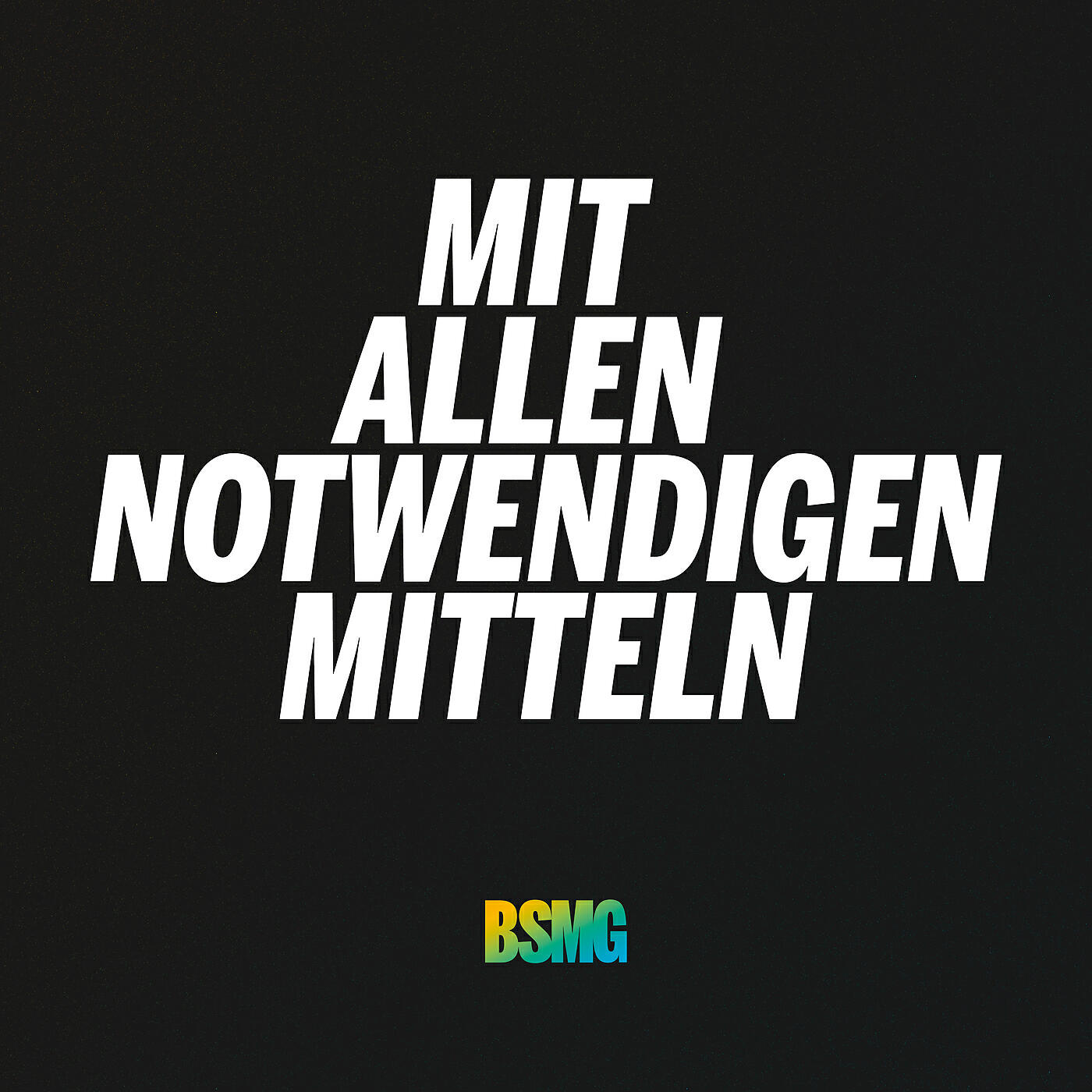 Релиз Mit allen notwendigen Mitteln