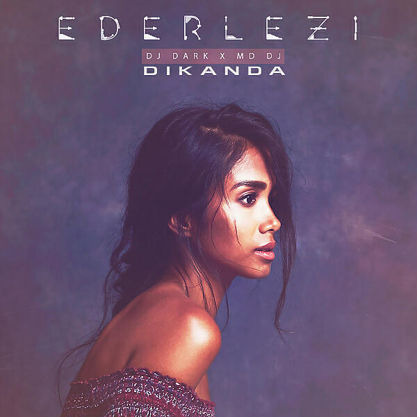 Релиз Ederlezi (feat. Dikanda) [Extended]