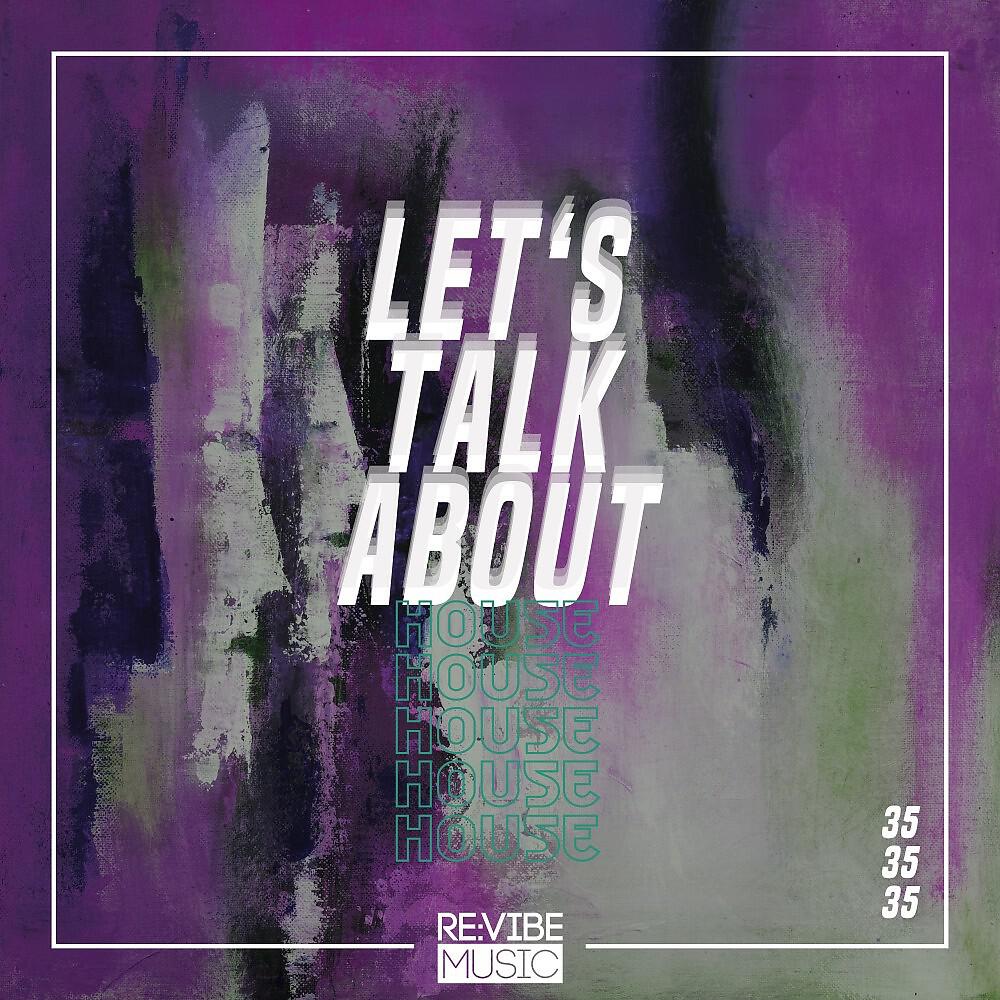 Релиз Let's Talk About House, Vol. 35