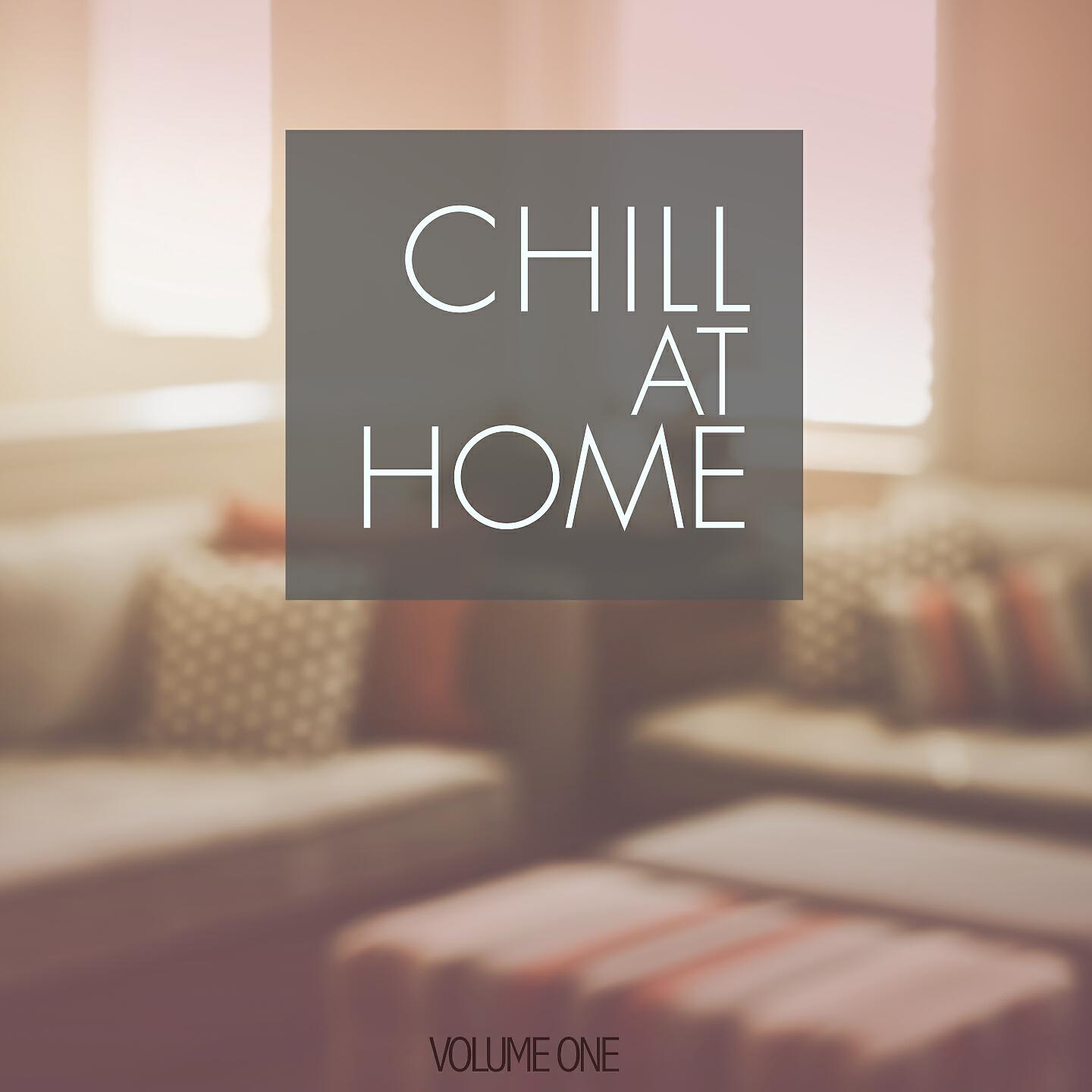 Релиз Chill At Home, Vol. 1