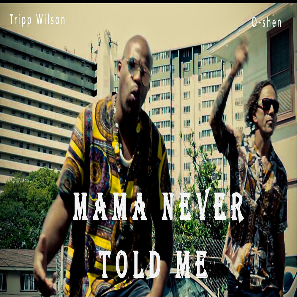 Релиз Mama Never Told Me