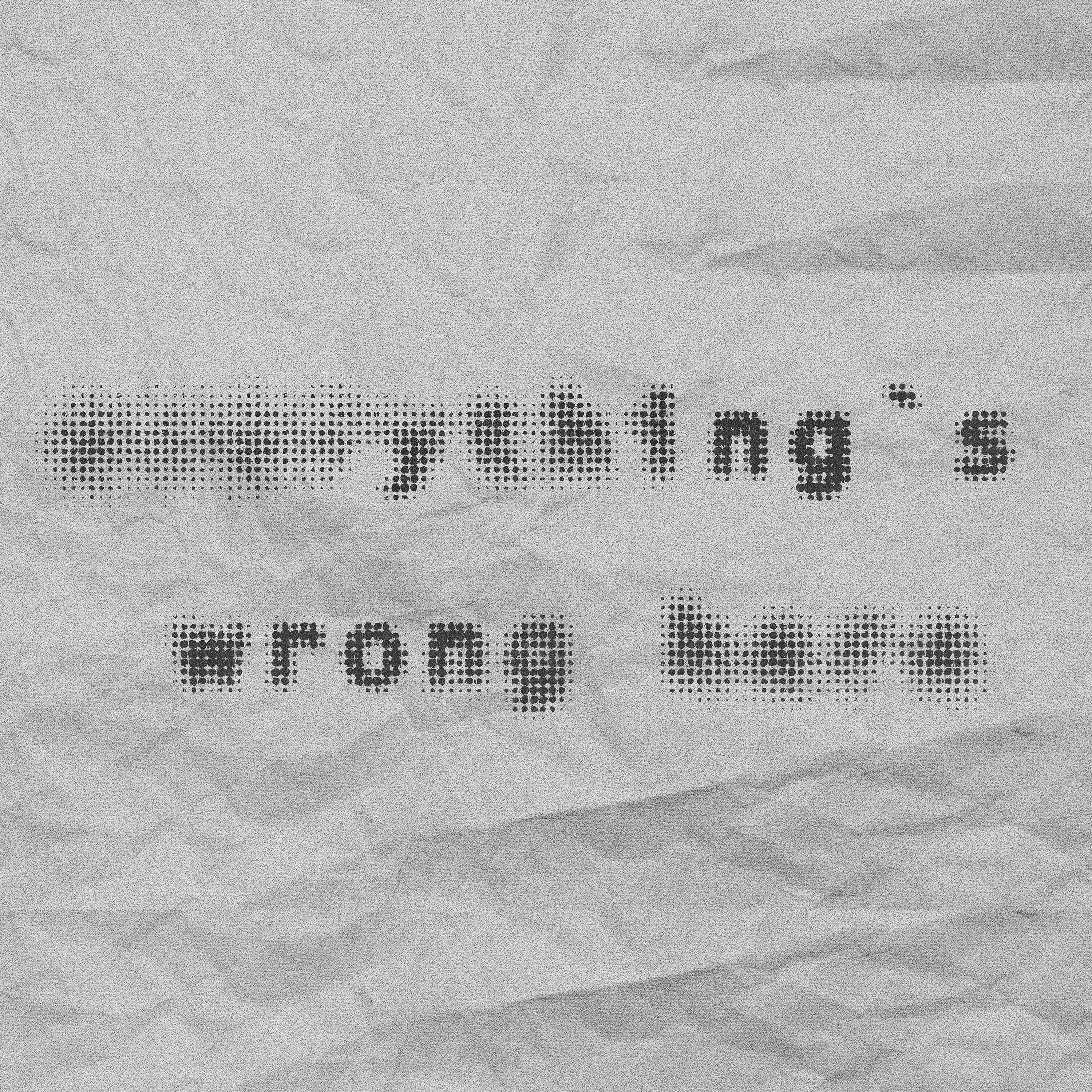 Релиз Everything`s Wrong Here