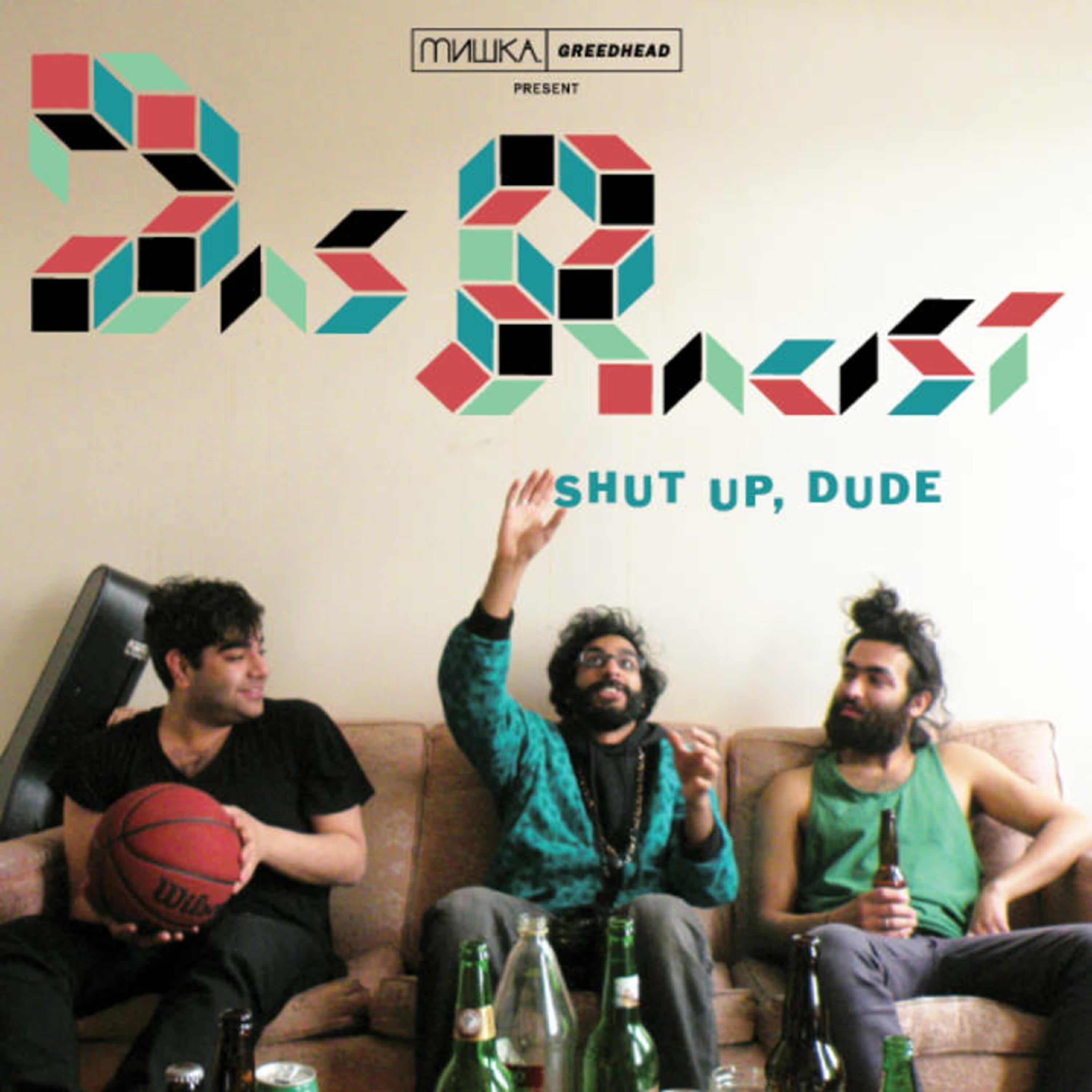 Релиз Shut Up, Dude