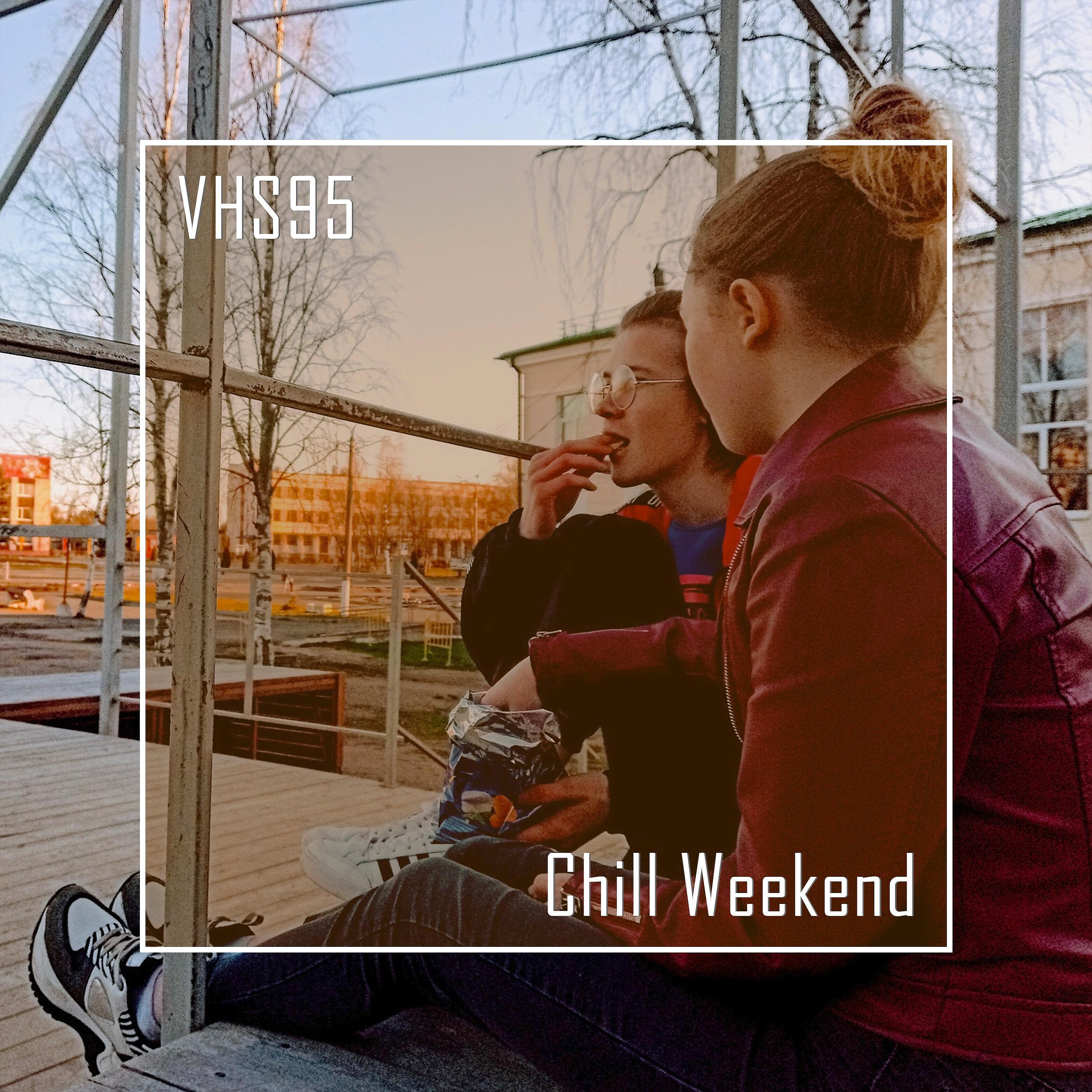 Релиз Chill Weekend