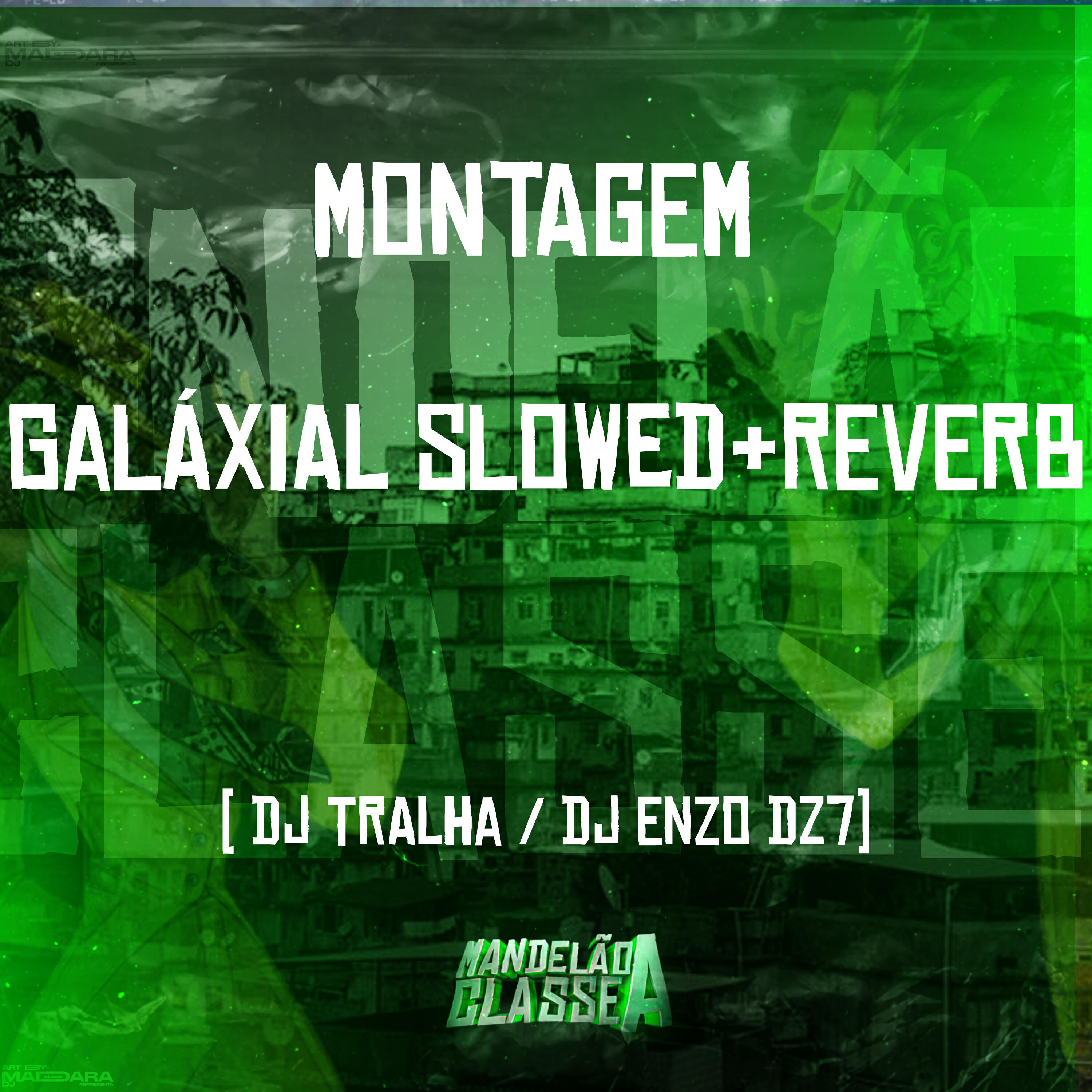 Альбом Montagem - Galáxial исполнителя DJ Tralha, DJ ENZO DZ7