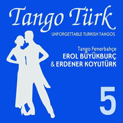 Релиз Tango Türk, Vol. 5