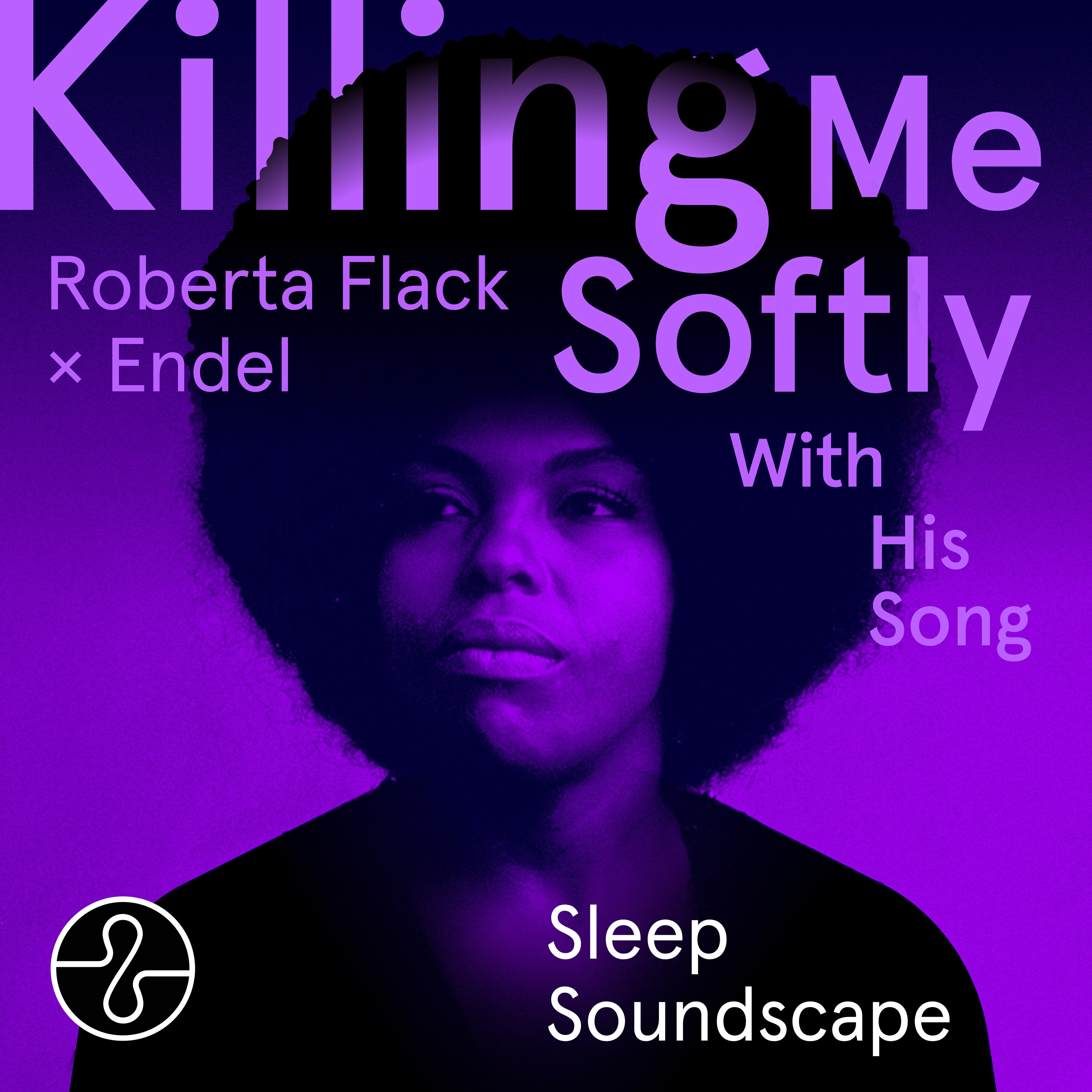 Трек Killing Me Softly With His Song (Sleep 7) [Soundscape]