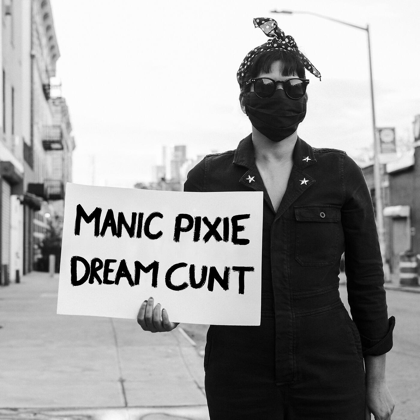 Релиз Manic Pixie Dream Cunt