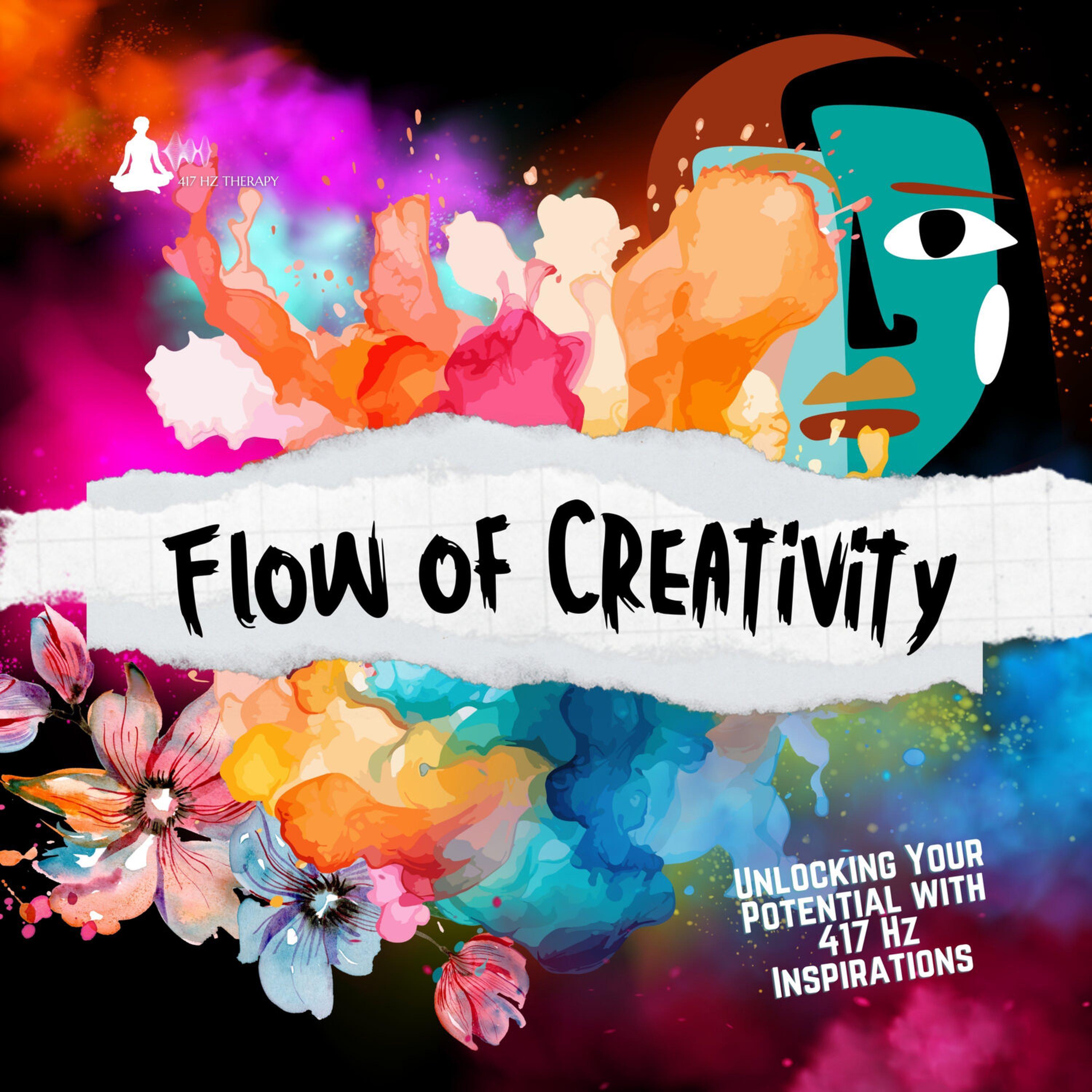 Релиз Flow of Creativity: Unlocking Your Potential with 417 Hz Inspirations