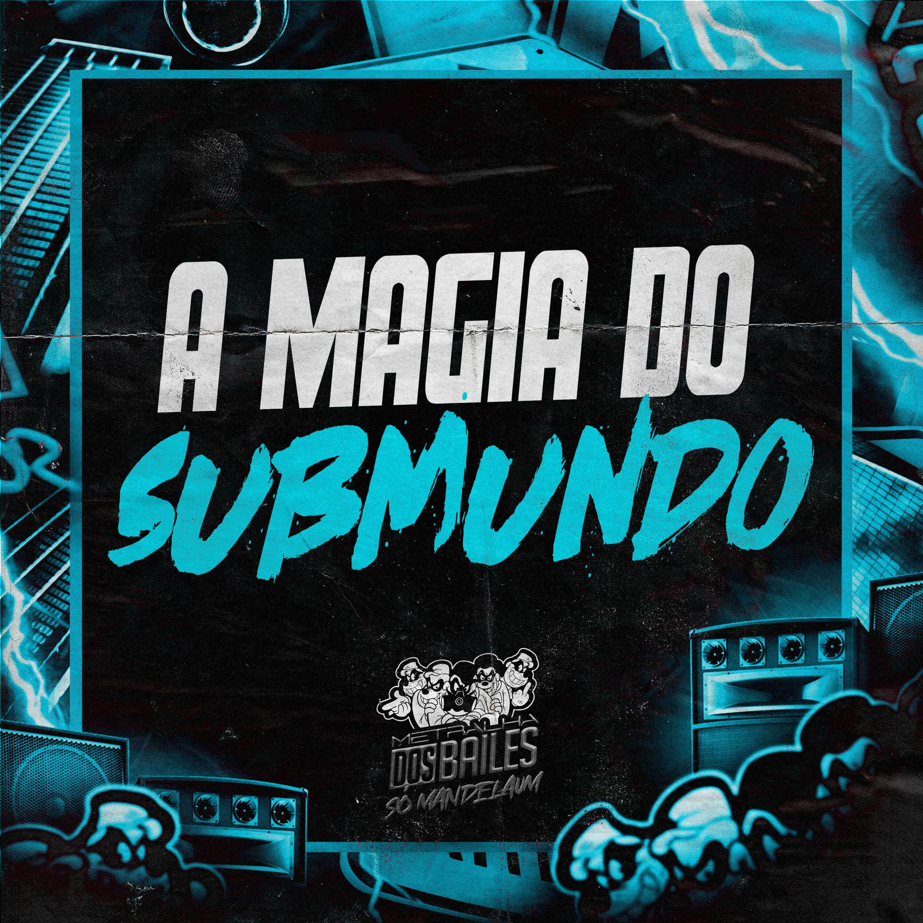 Скачать песню Mc Delano, Mc Erikah, Dj MJSP, DJ L7 da ZN - A Magia do Submundo бесплатно в MP3 для Android и iOS
