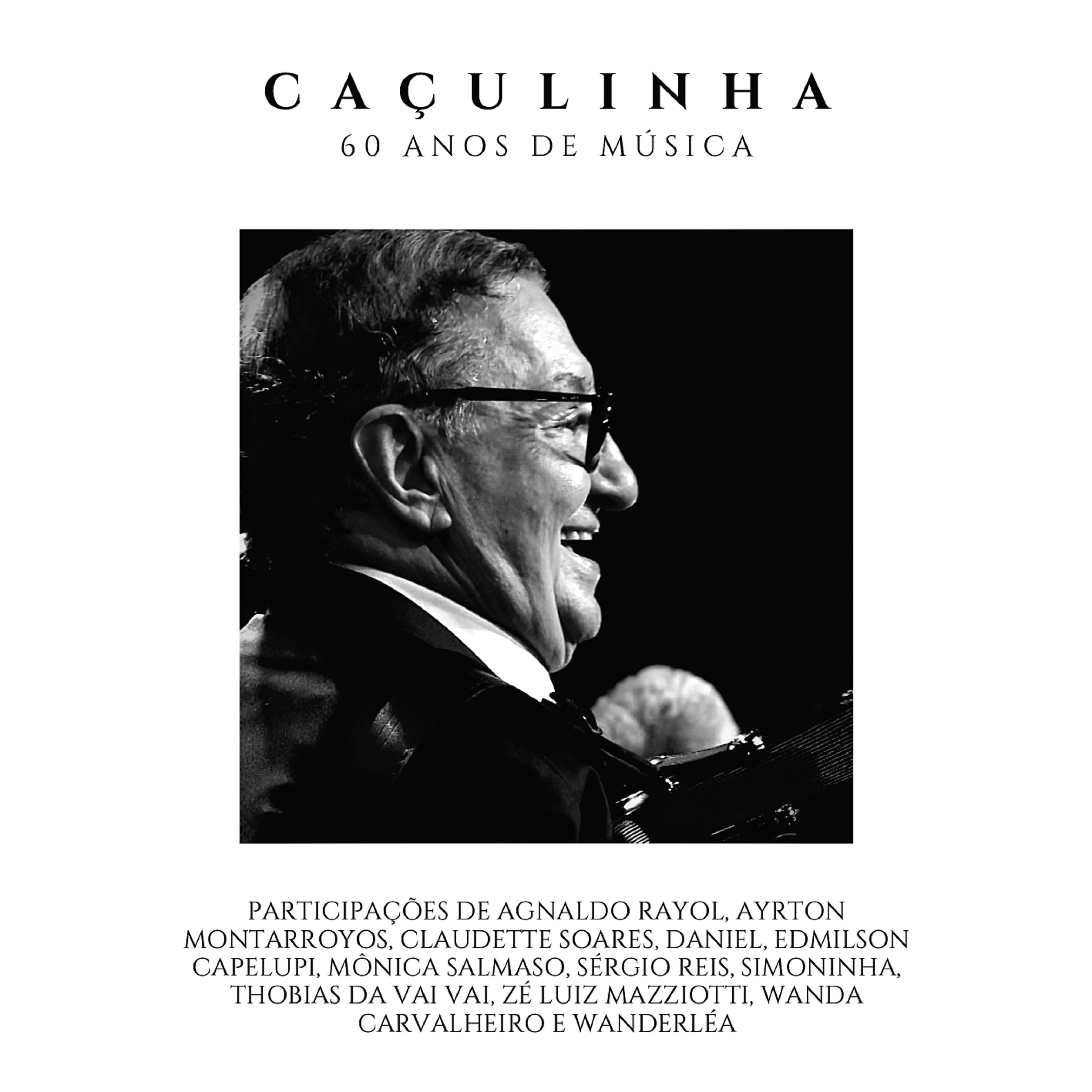 Релиз Caçulinha - 60 Anos de Música (Ao Vivo)