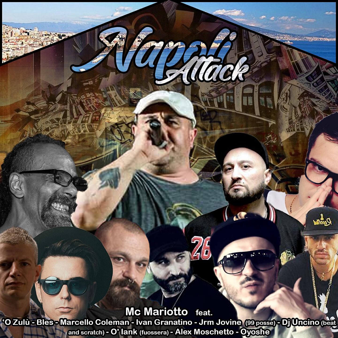 Скачать песню Mc Mariotto, 'O zulù, Bles, Marcello Coleman, Ivan Granatino, JRM Jovine, DJ Uncino, O' Lank, Alex Moschetto, Oyoshe - Napoli Attack бесплатно в MP3 для Android и iOS