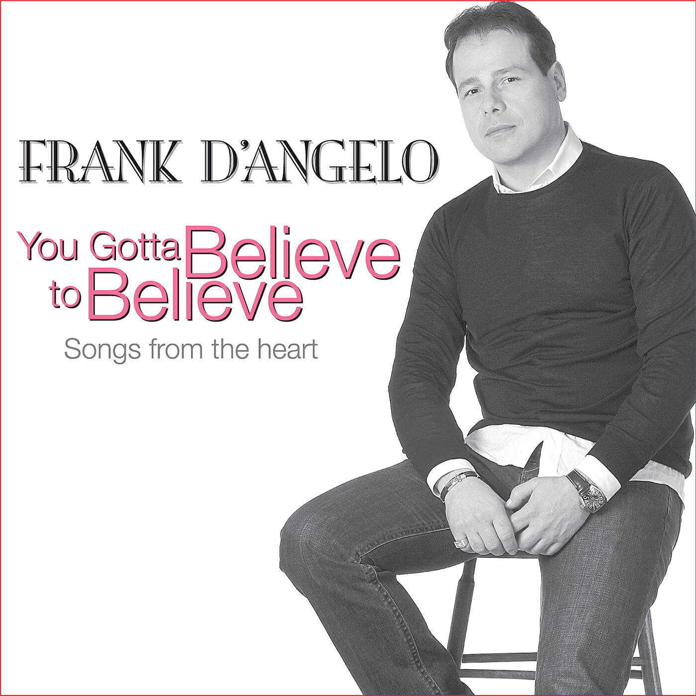 Релиз You Gotta Believe to Believe