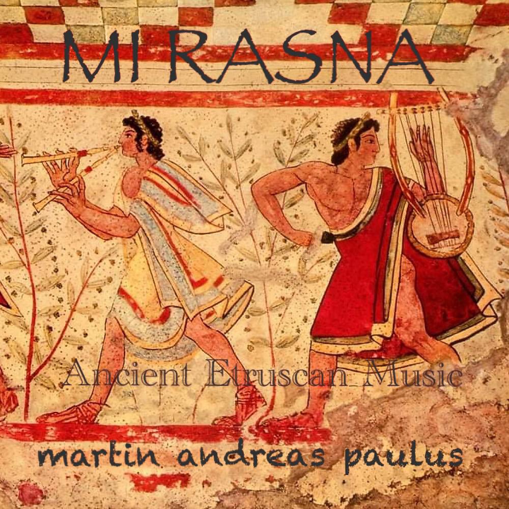 Релиз Mi Rasna Ancient Etruscan Music