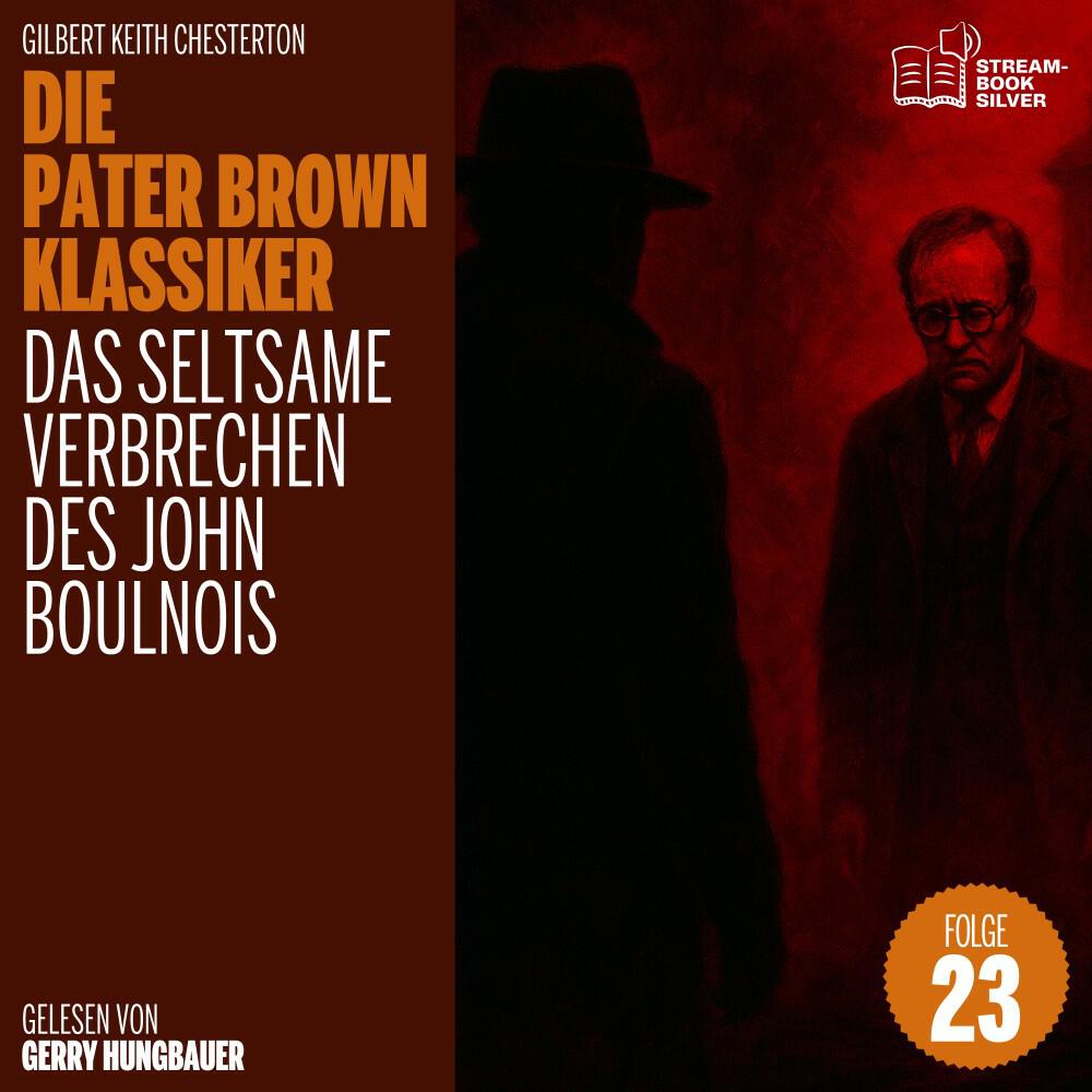Релиз Das seltsame Verbrechen des John Boulnois (Die Pater Brown Klassiker, Folge 23)