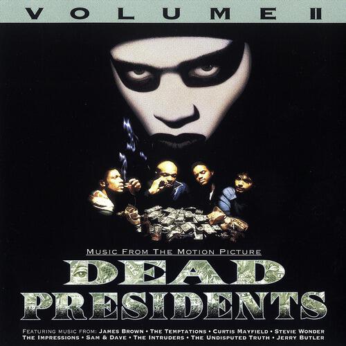 Релиз Dead Presidents Volume II / Music From The Motion Picture