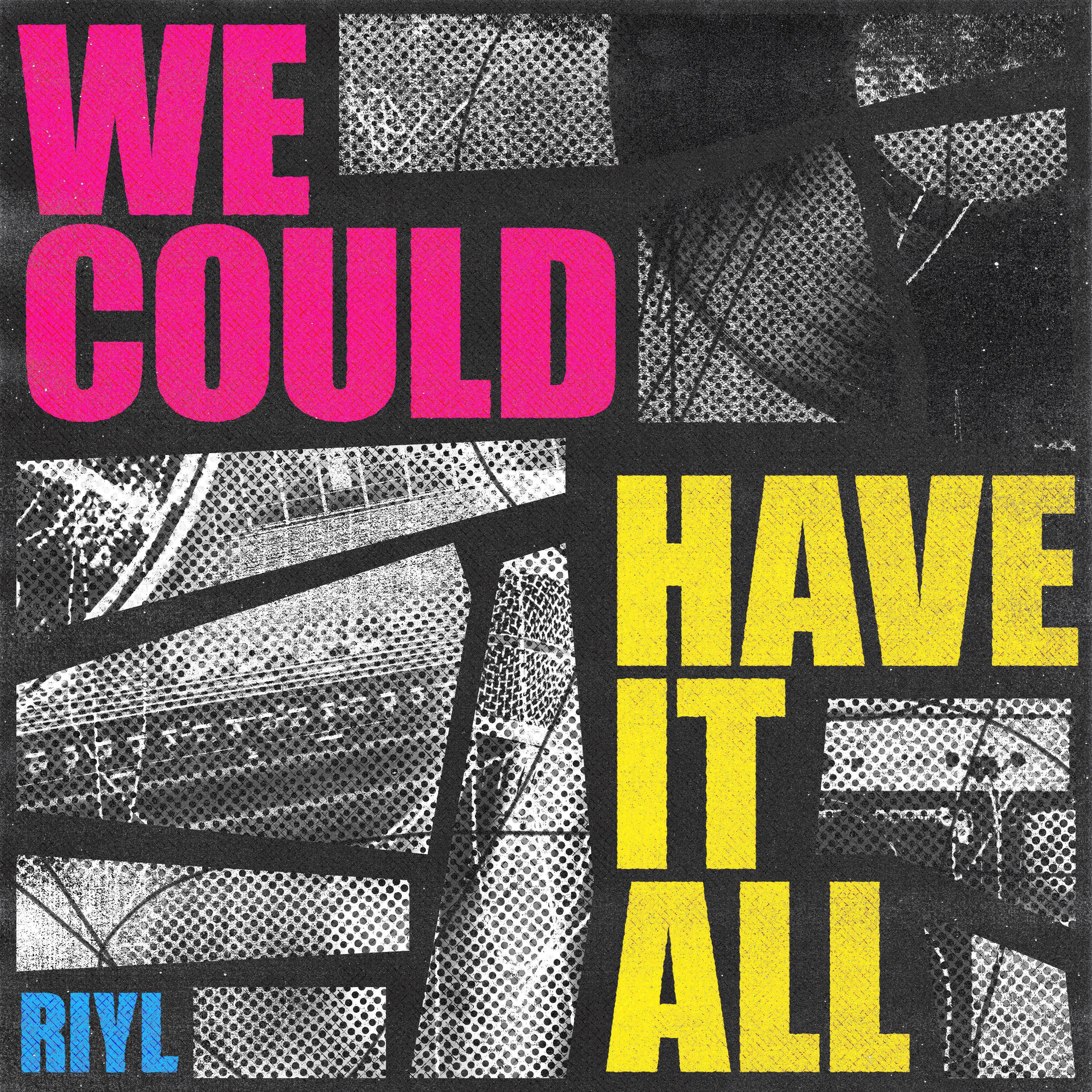 Релиз We Could Have It All