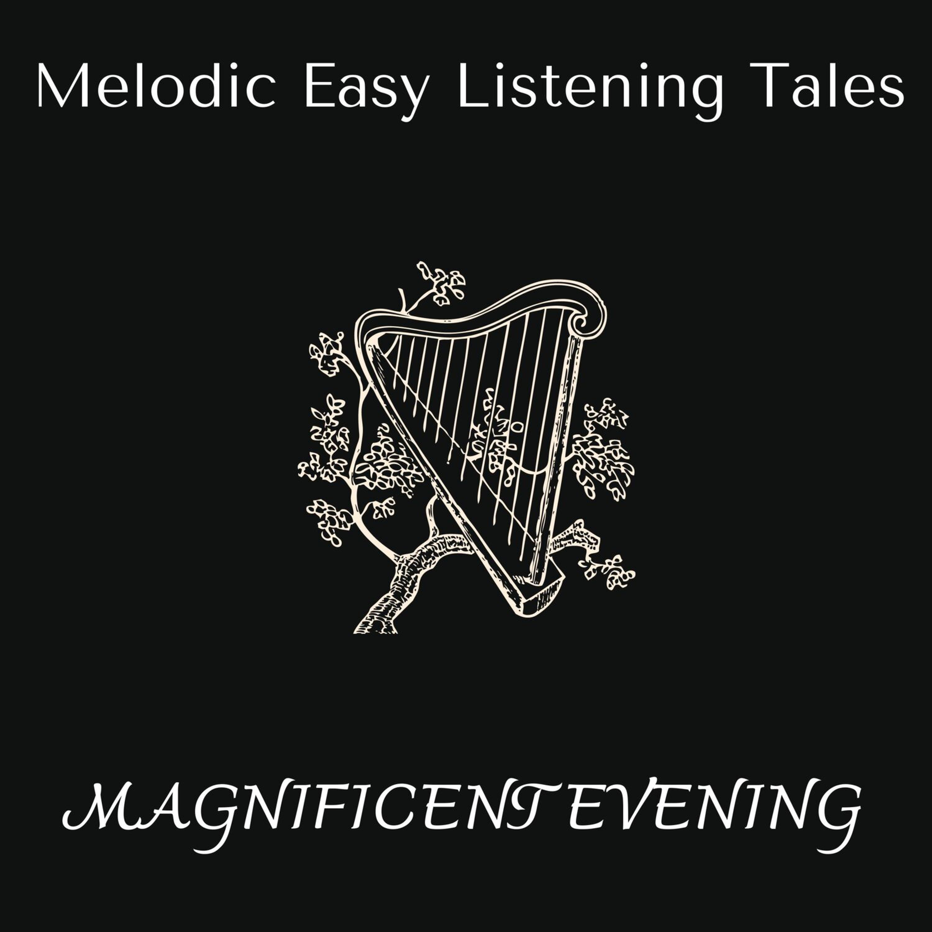 Релиз Magnificent Evening - Melodic Easy Listening Tales