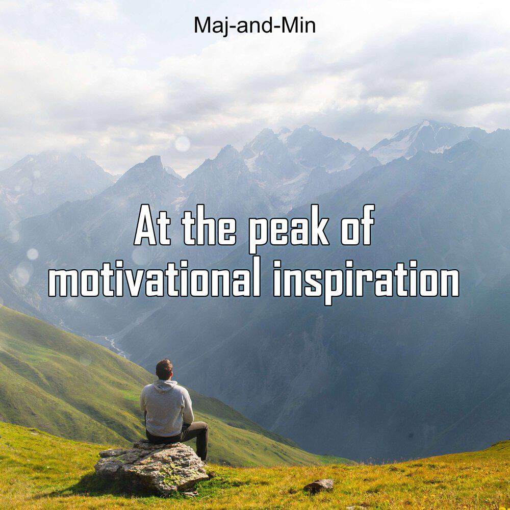 Релиз At the peak of motivational inspiration