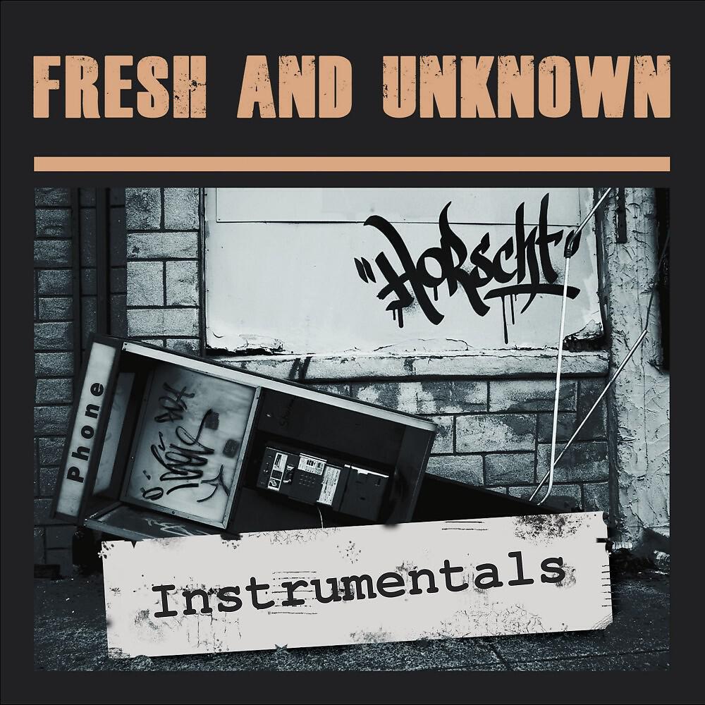 Релиз Fresh and Unknown (Instrumentals)