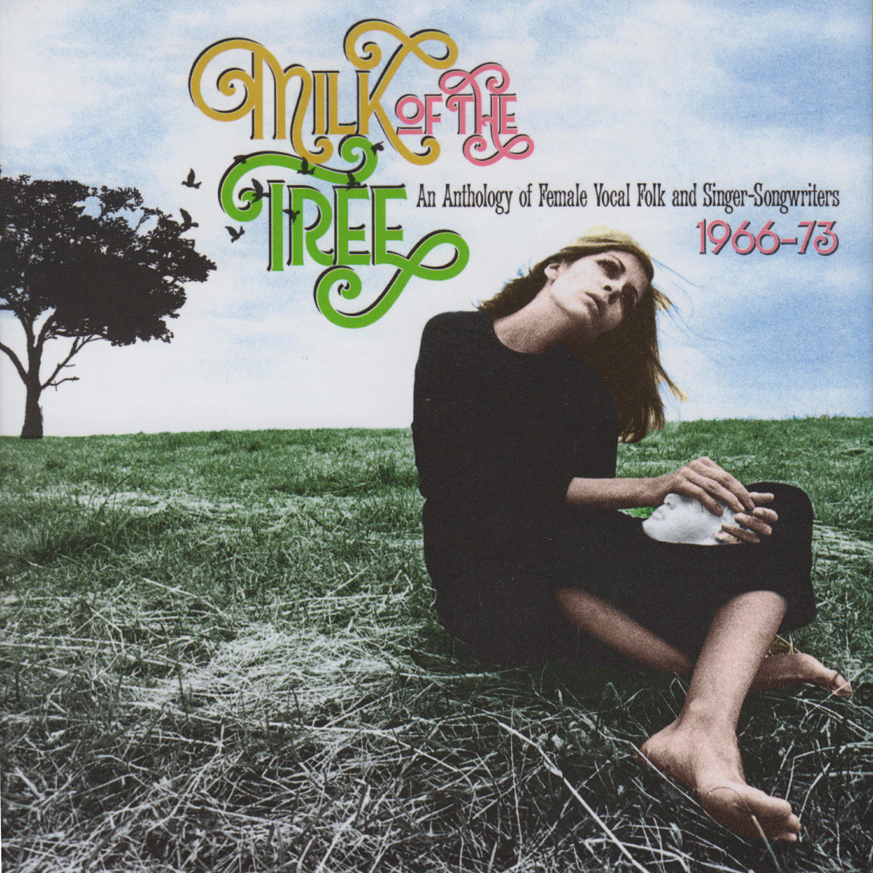 Релиз Milk Of The Tree: An Anthology Of Female Vocal Folk And Singer-Songwriters