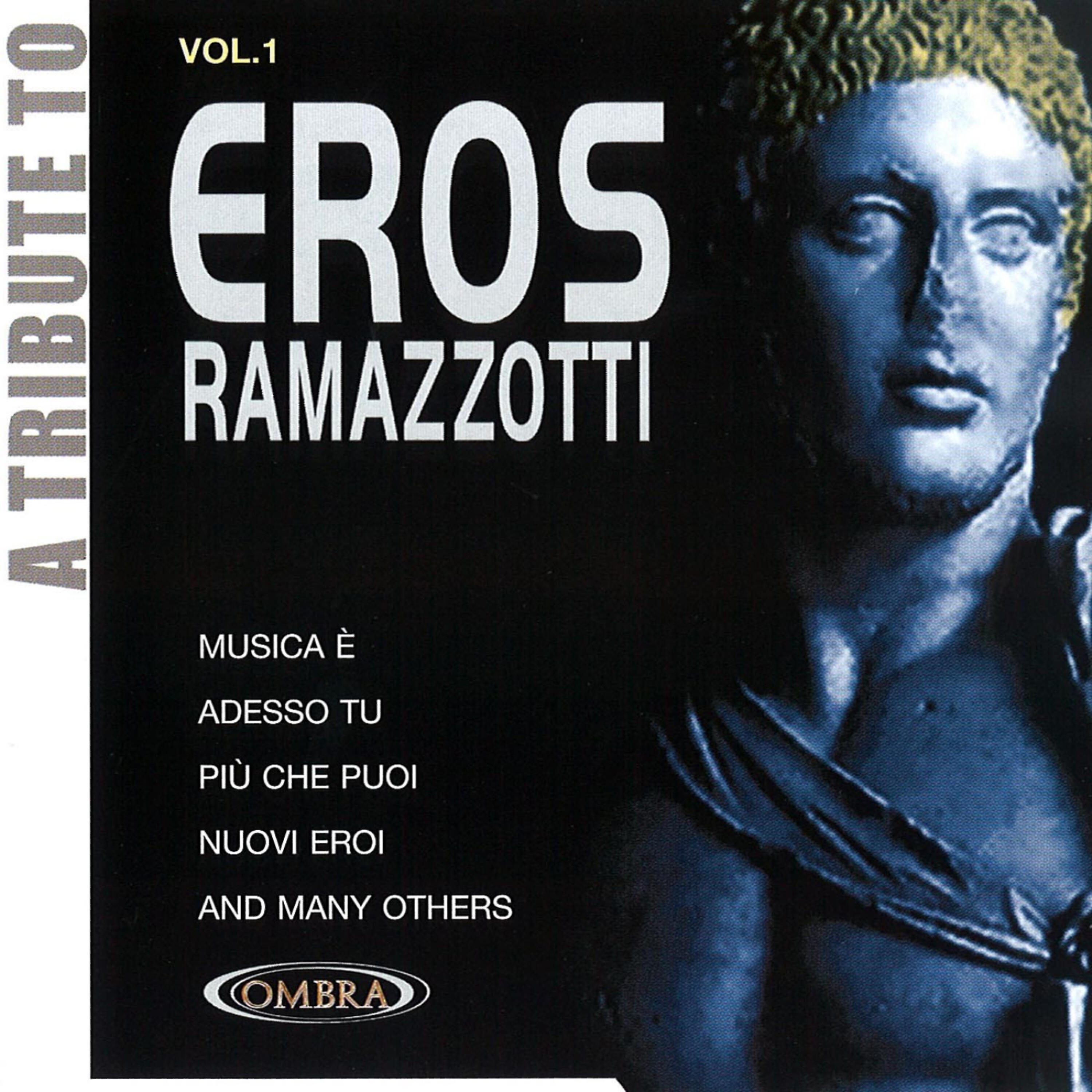 Релиз A Tribute To Eros Ramazzotti