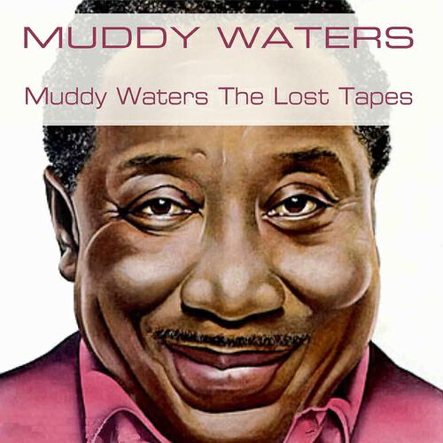 Релиз Muddy Waters: The Lost Tapes
