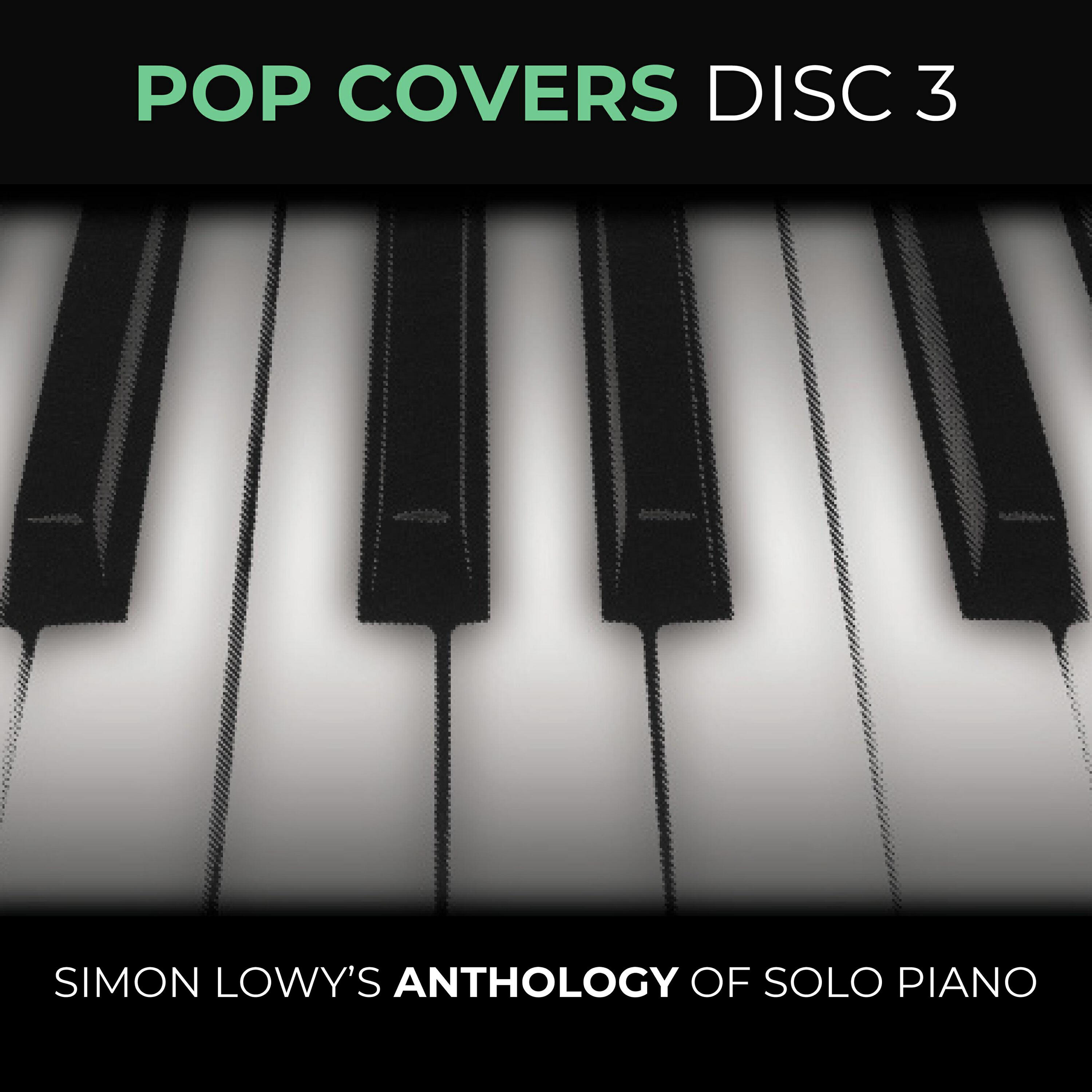 Релиз Pop Covers Disc 3 - Simon Lowy's Anthology of Solo Piano