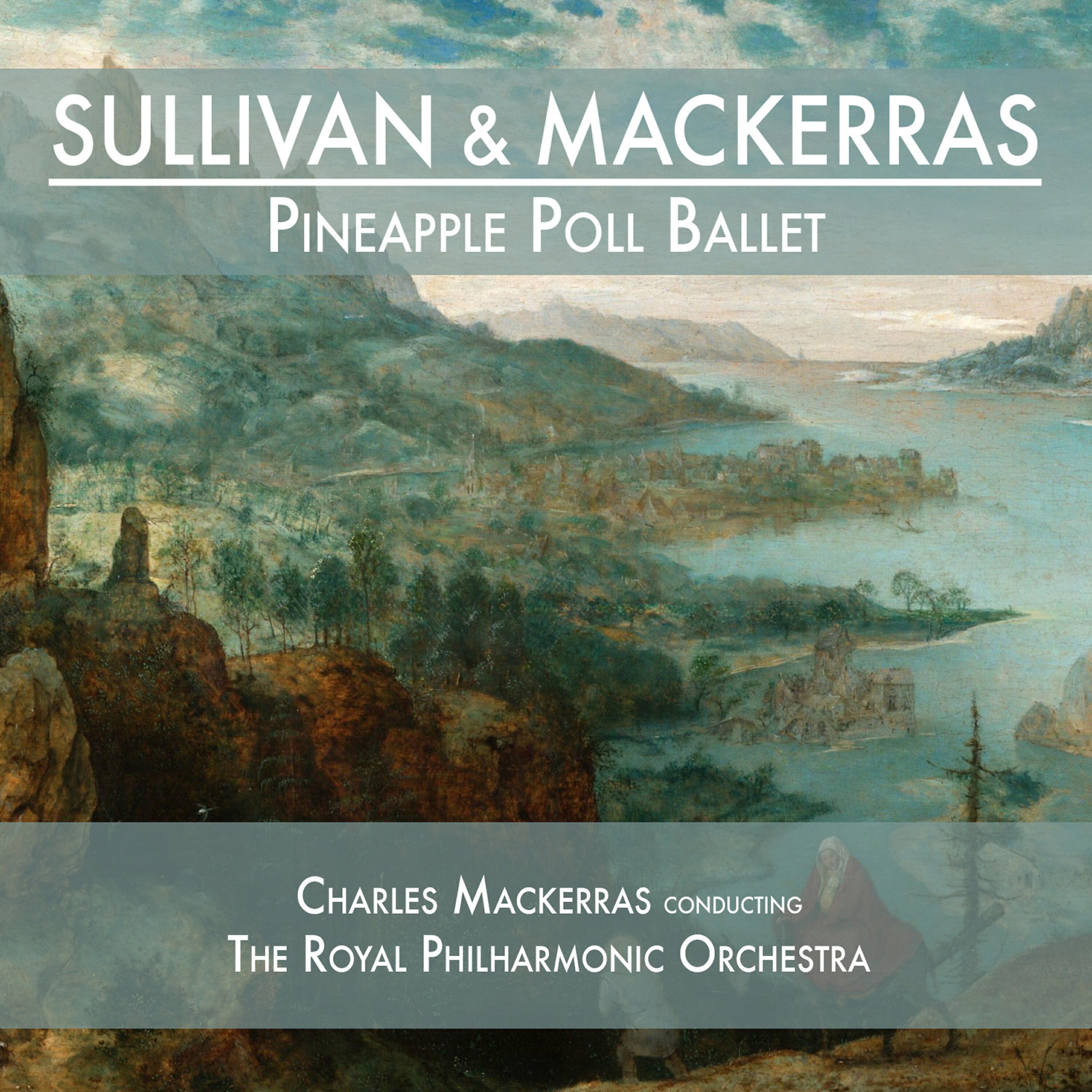 Релиз Sullivan & Mackerras: Pineapple Poll Ballet
