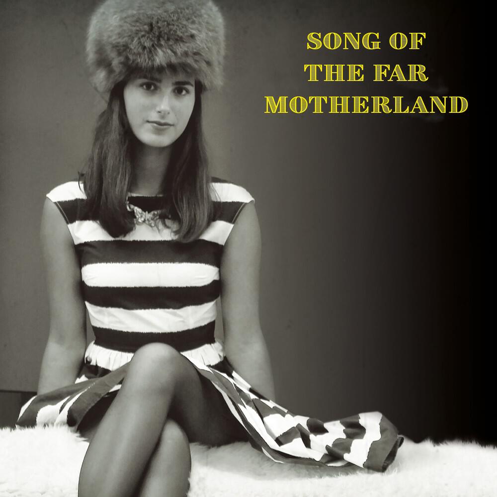 Релиз Song of the Far Motherland